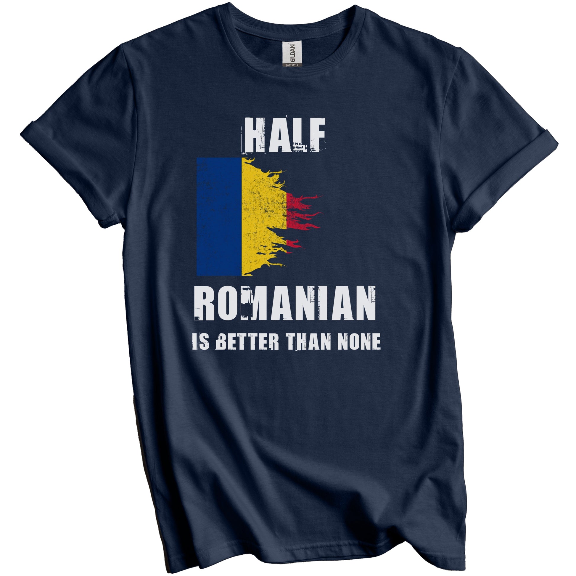 Half Romanian Is Better Than None Funny Romania T-Shirt