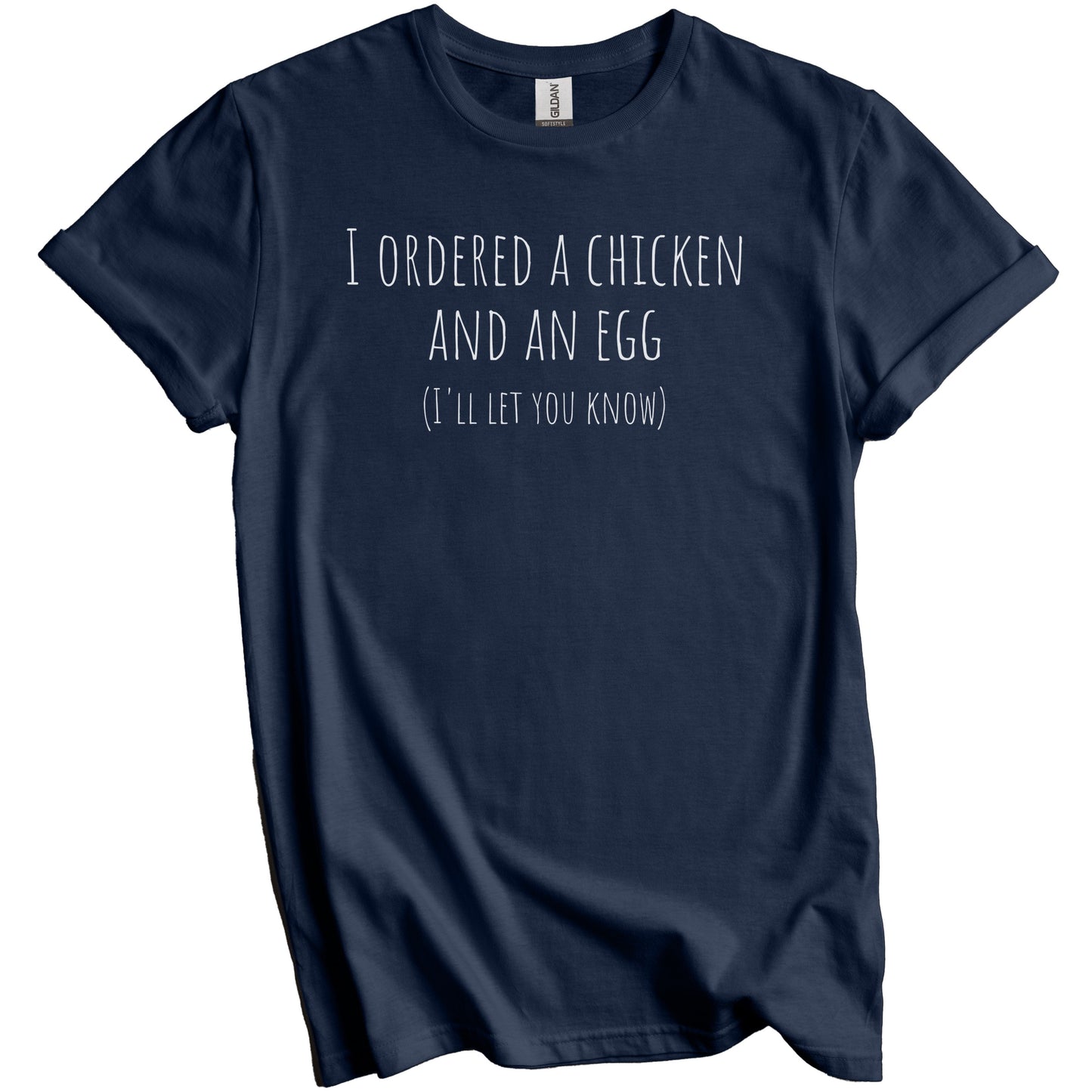 I Ordered a Chicken and an Egg I'll Let You Know Funny Dad Joke T-Shirt