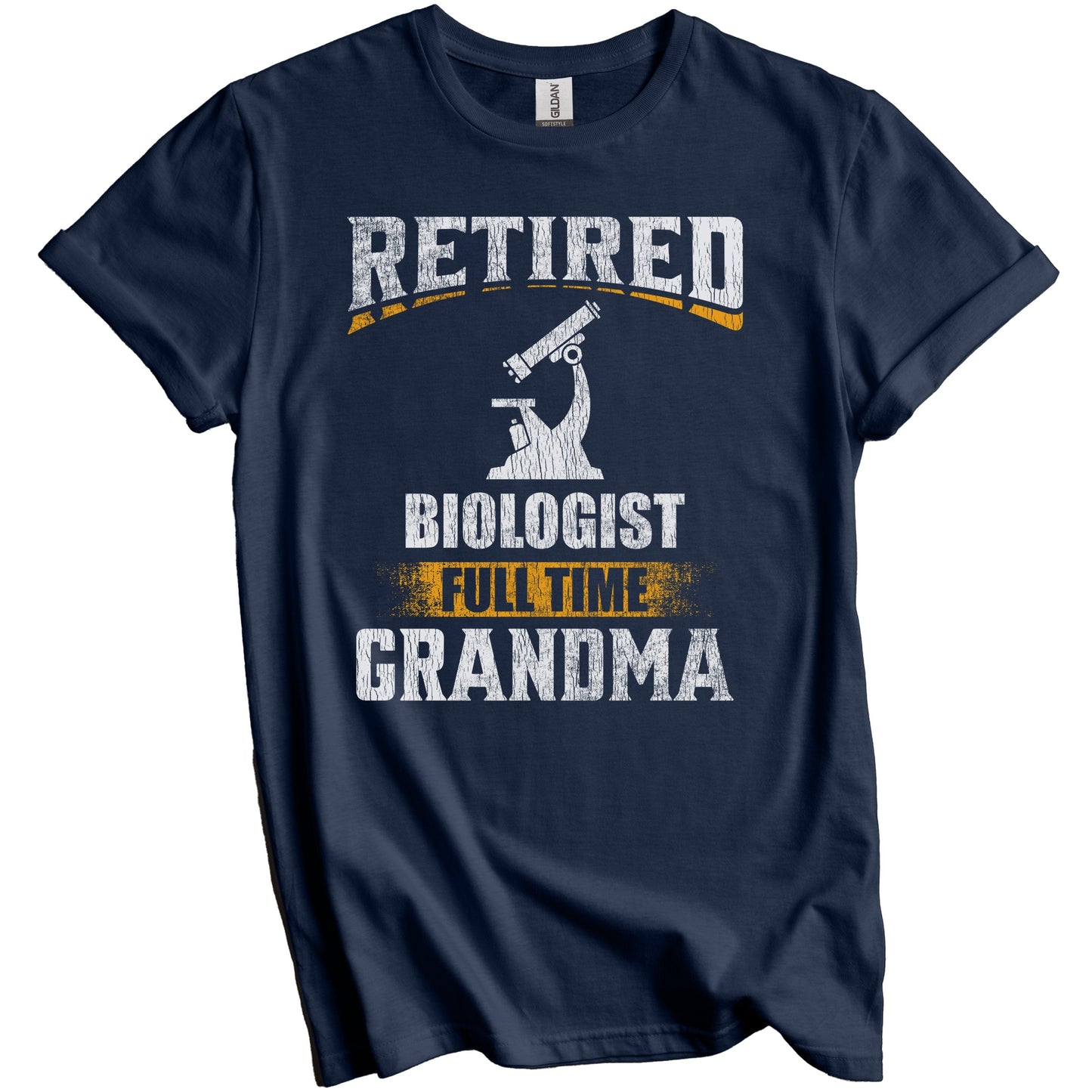 Retired Biologist Full Time Grandma Funny Grandparent T-Shirt - Retirement Party Gift