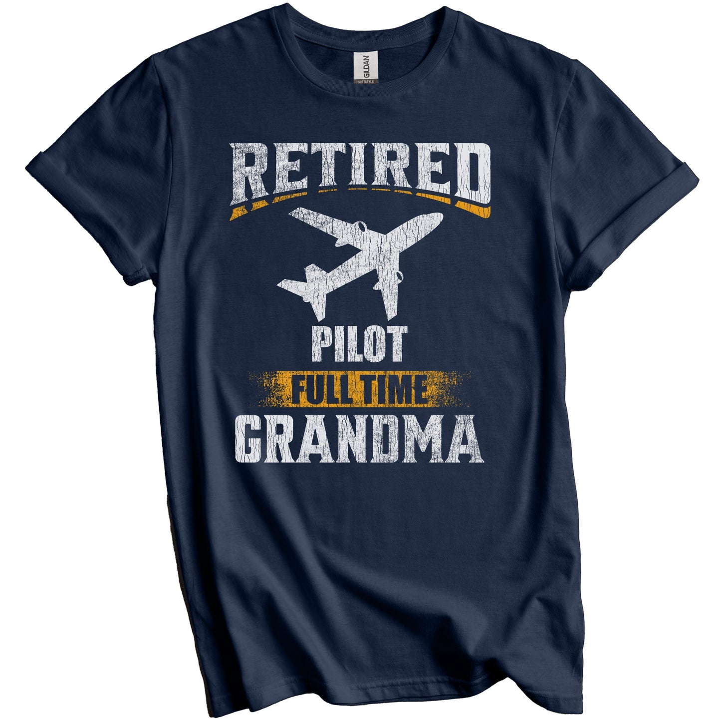 Retired Pilot Full Time Grandma Funny Grandparent T-Shirt - Retirement Party Gift