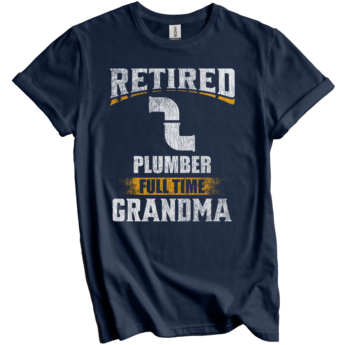 Retired Plumber Full Time Grandma Funny Grandparent T-Shirt - Retirement Party Gift