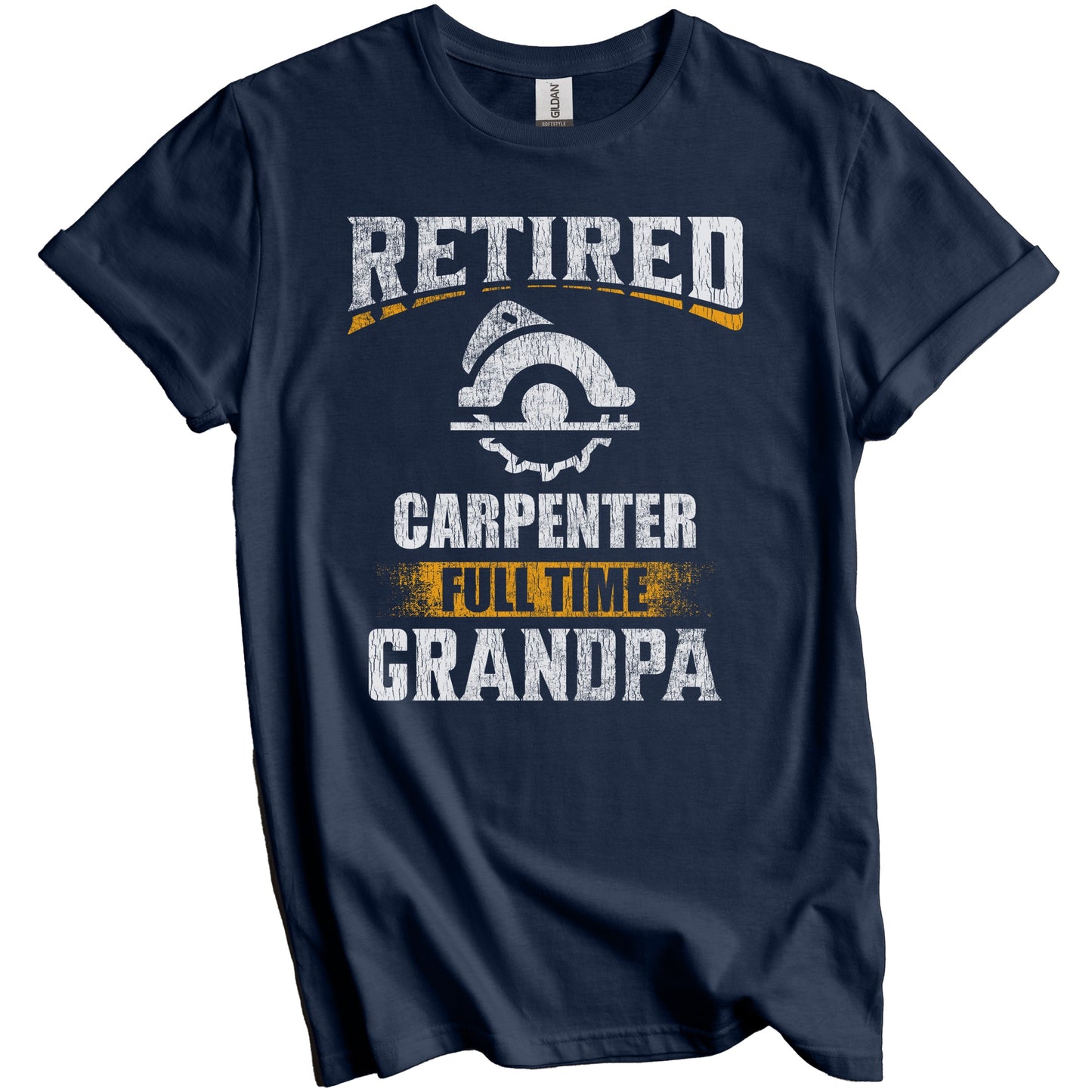 Retired Carpenter Full Time Grandpa Funny Grandparent T-Shirt - Retirement Party Gift