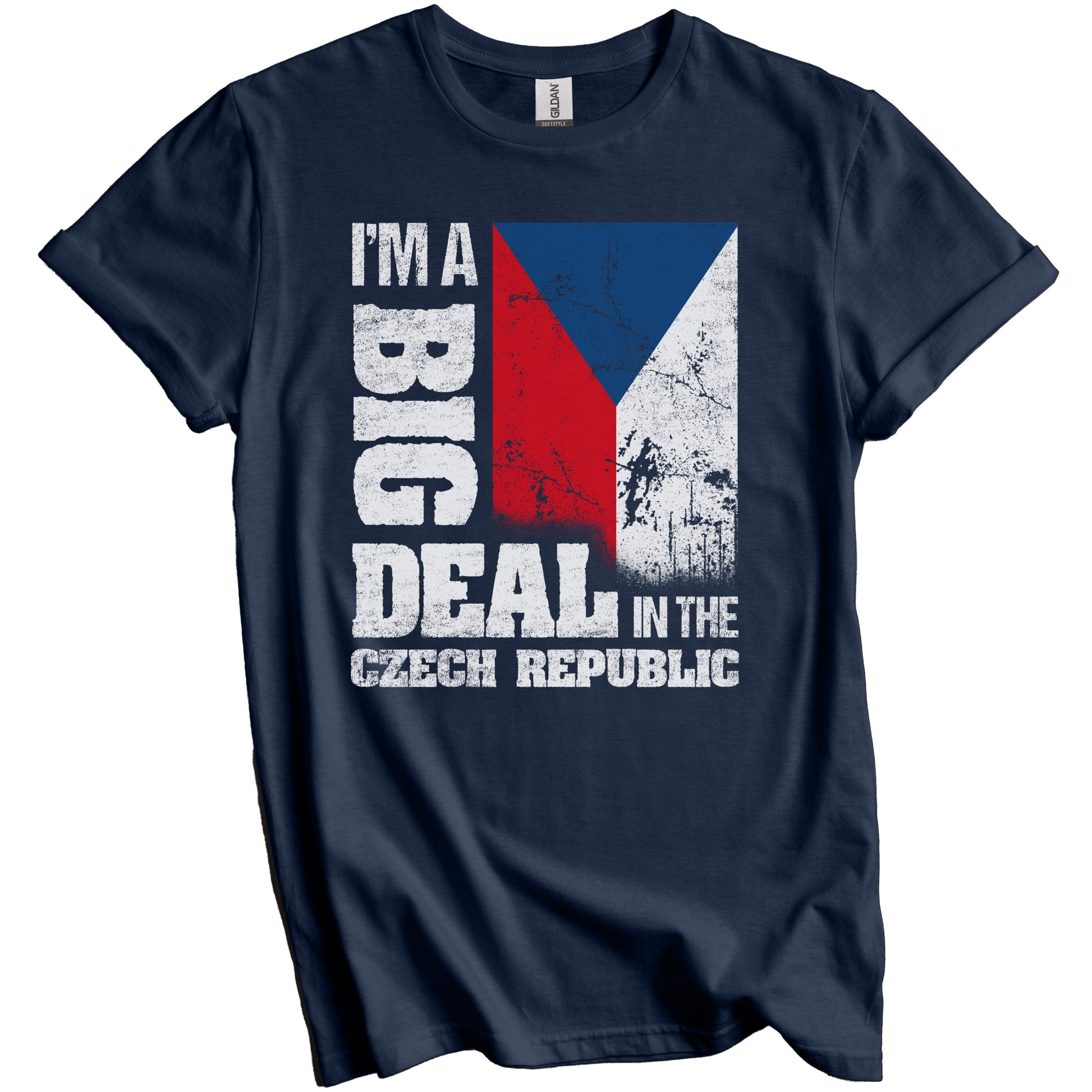 I'm A Big Deal In the Czech Republic Funny Czech Flag T-Shirt