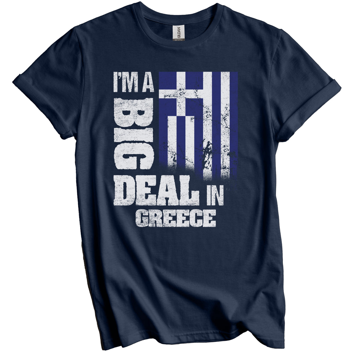 I'm A Big Deal In Greece Funny Greek Flag T-Shirt