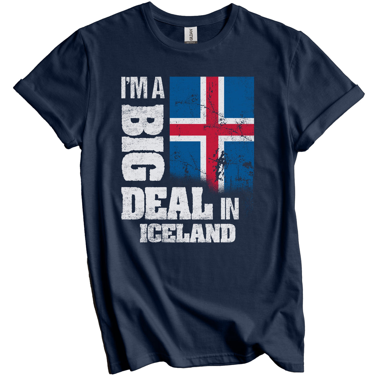 I'm A Big Deal In Iceland Funny Icelandic Flag T-Shirt