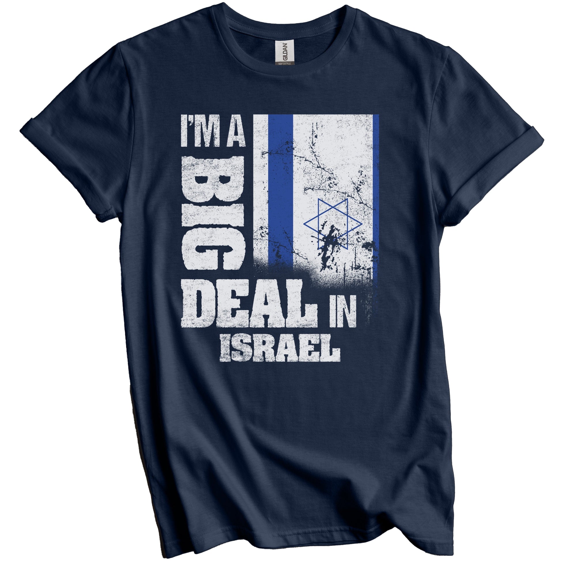 I'm A Big Deal In Israel Funny Israeli Flag T-Shirt