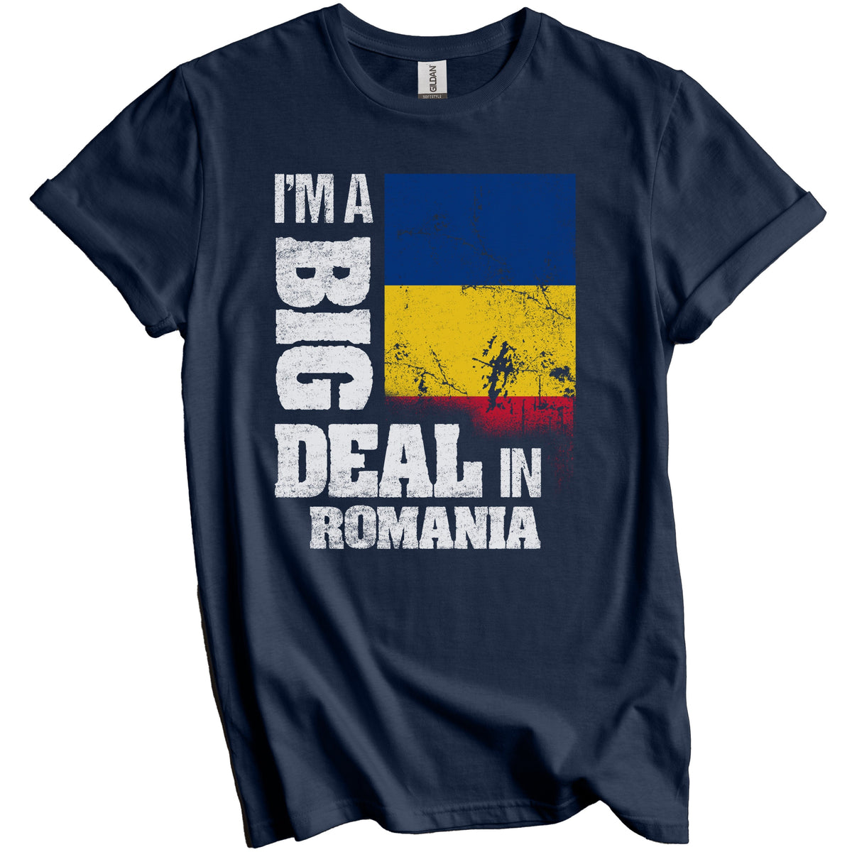 I'm A Big Deal In Romania Funny Romanian Flag T-Shirt