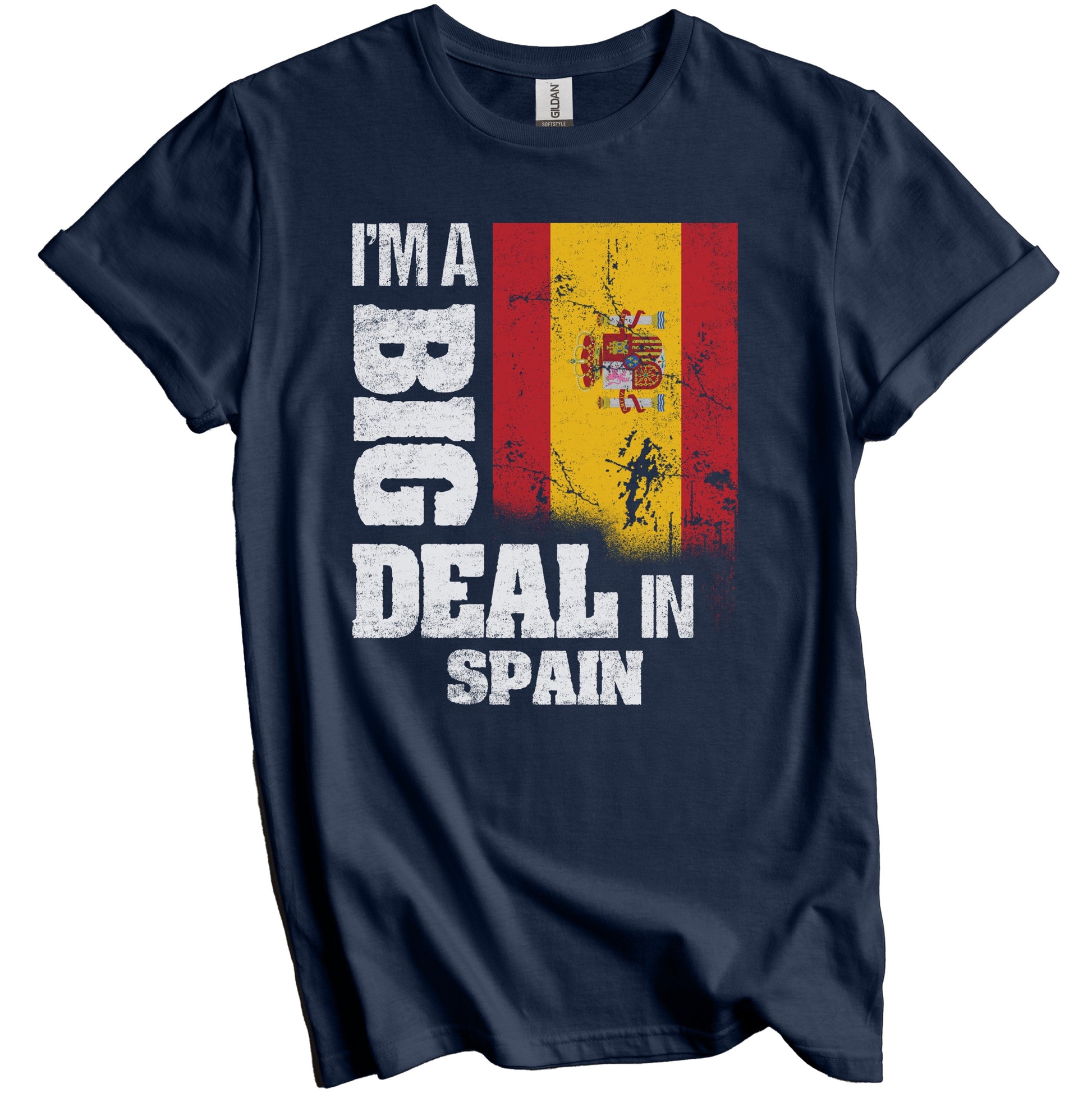 I'm A Big Deal In Spain Funny Spanish Flag T-Shirt