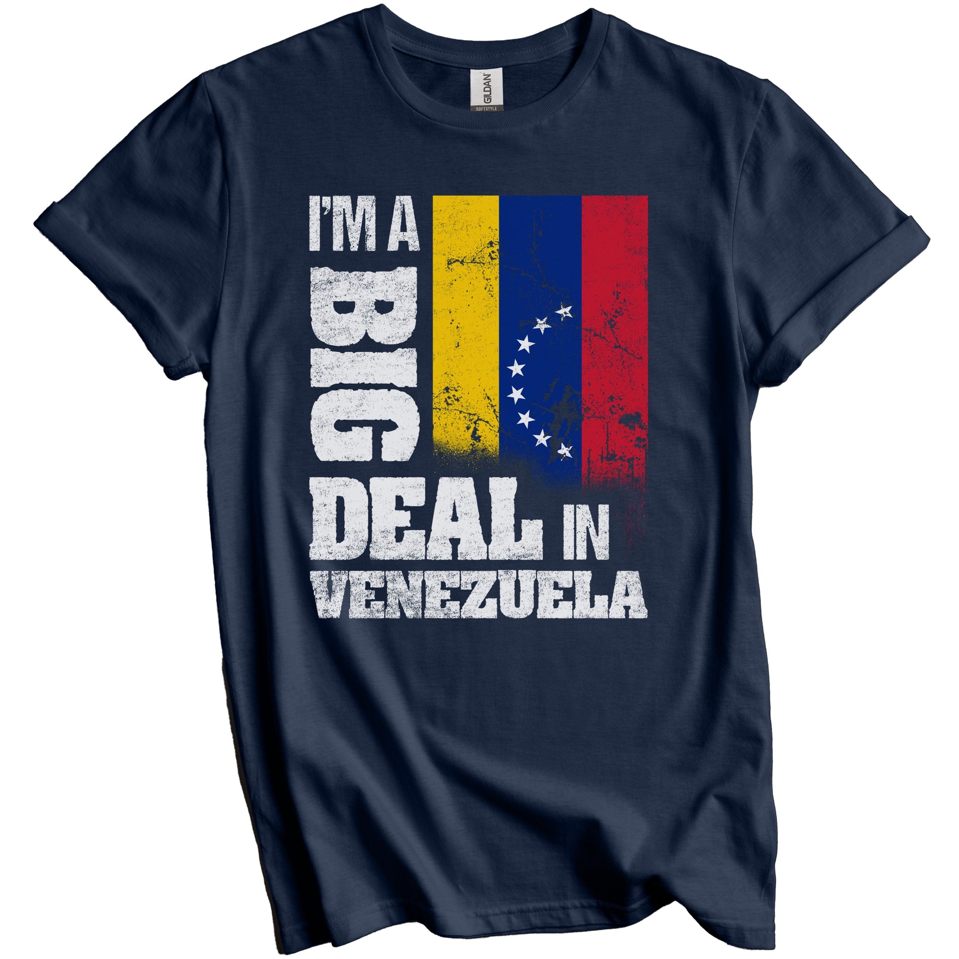 I'm A Big Deal In Venezuela Funny Venezuelan Flag T-Shirt