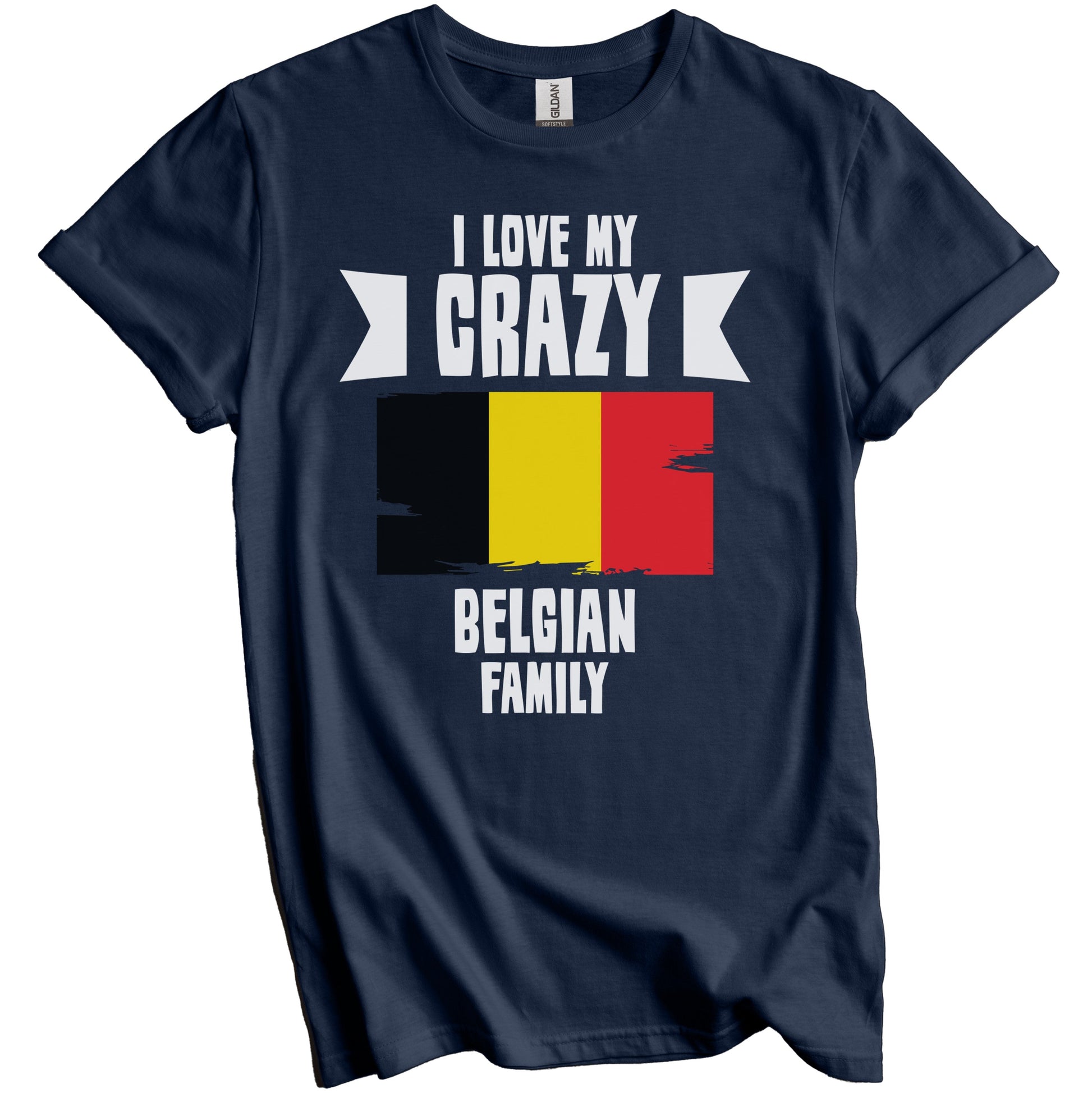 I Love My Crazy Belgian Family Funny Belgium Flag T-Shirt