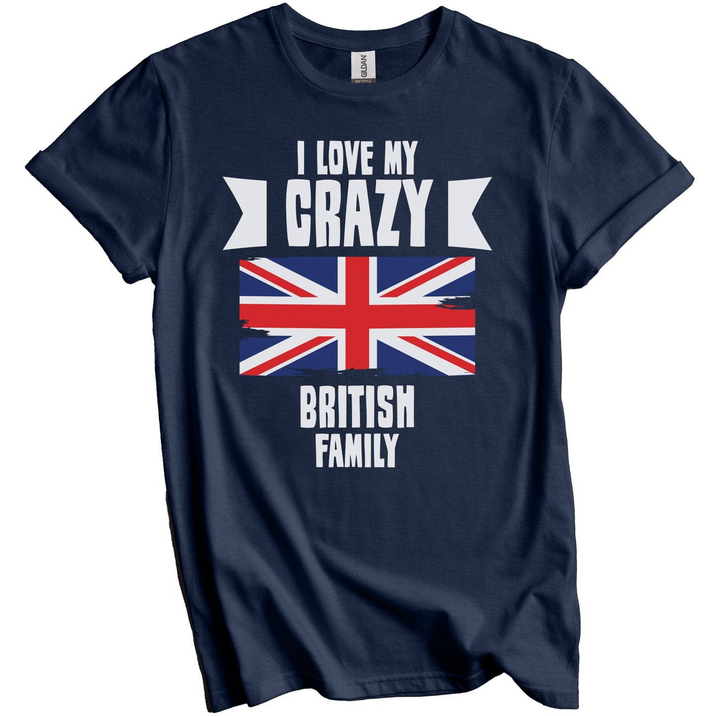 I Love My Crazy British Family Funny UK Flag T-Shirt