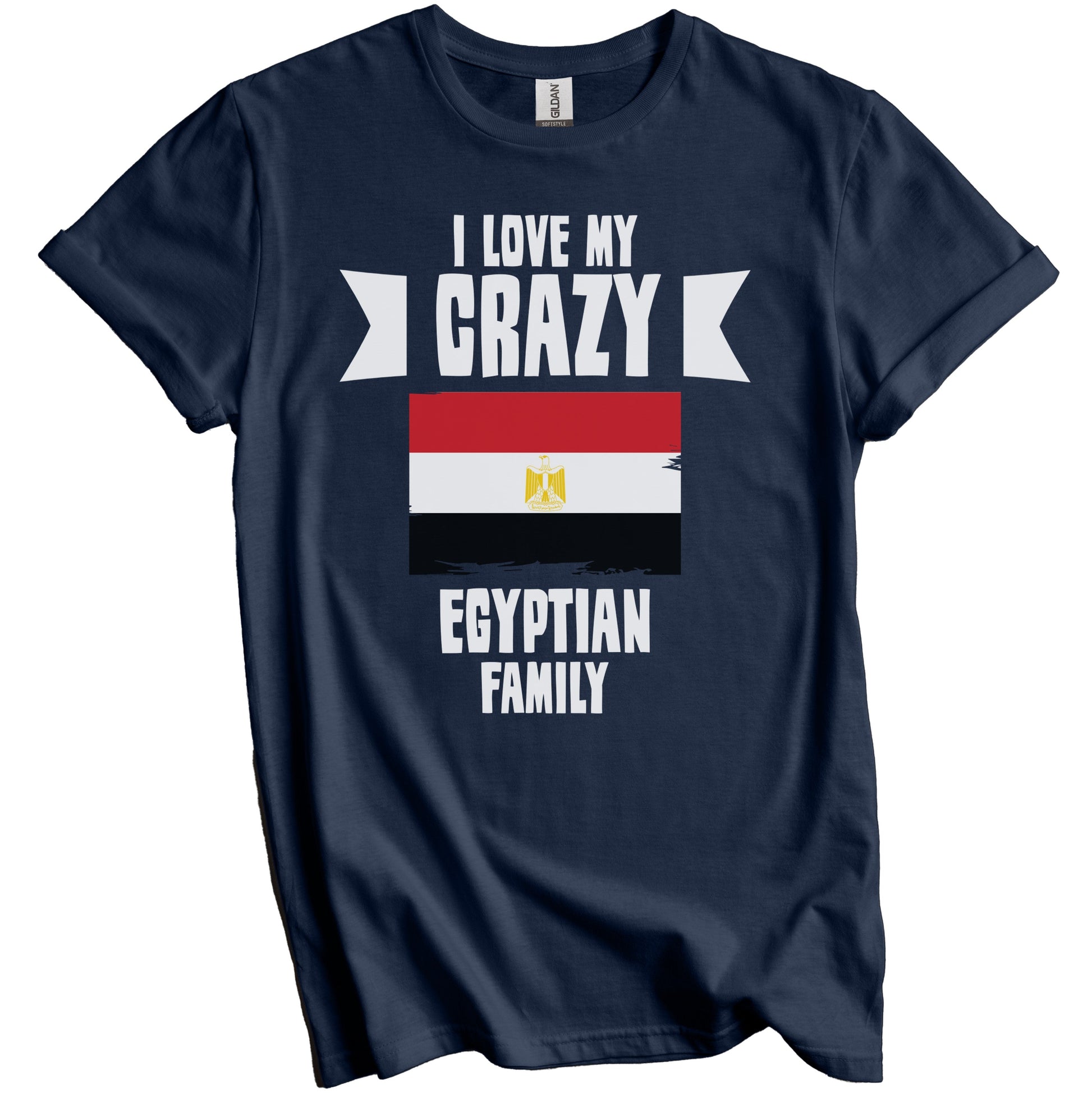 I Love My Crazy Egyptian Family Funny Egypt Flag T-Shirt