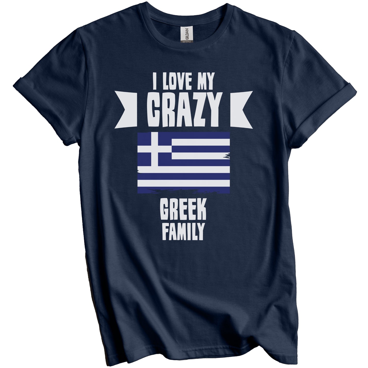 I Love My Crazy Greek Family Funny Greece Flag T-Shirt