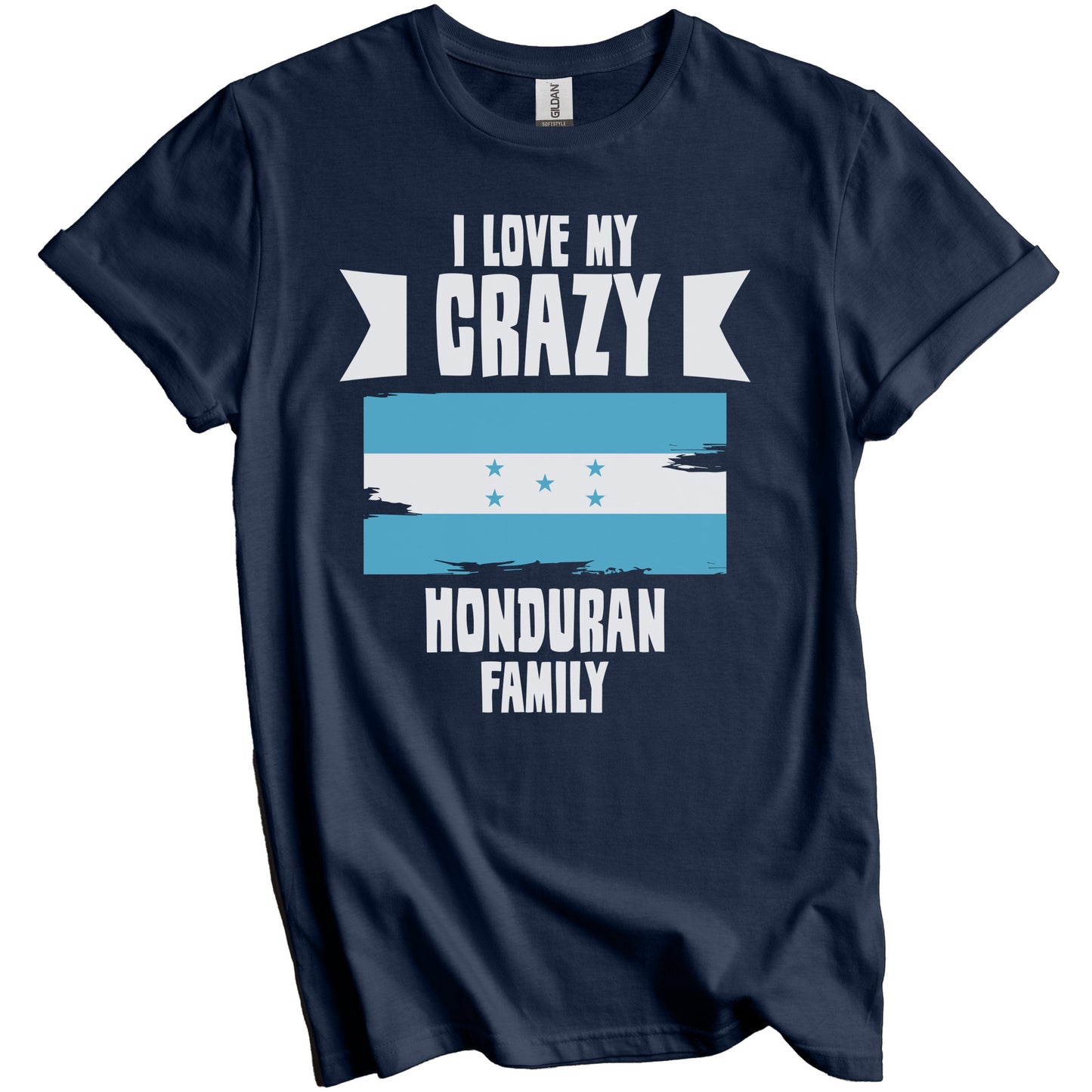 I Love My Crazy Honduran Family Funny Honduras Flag T-Shirt