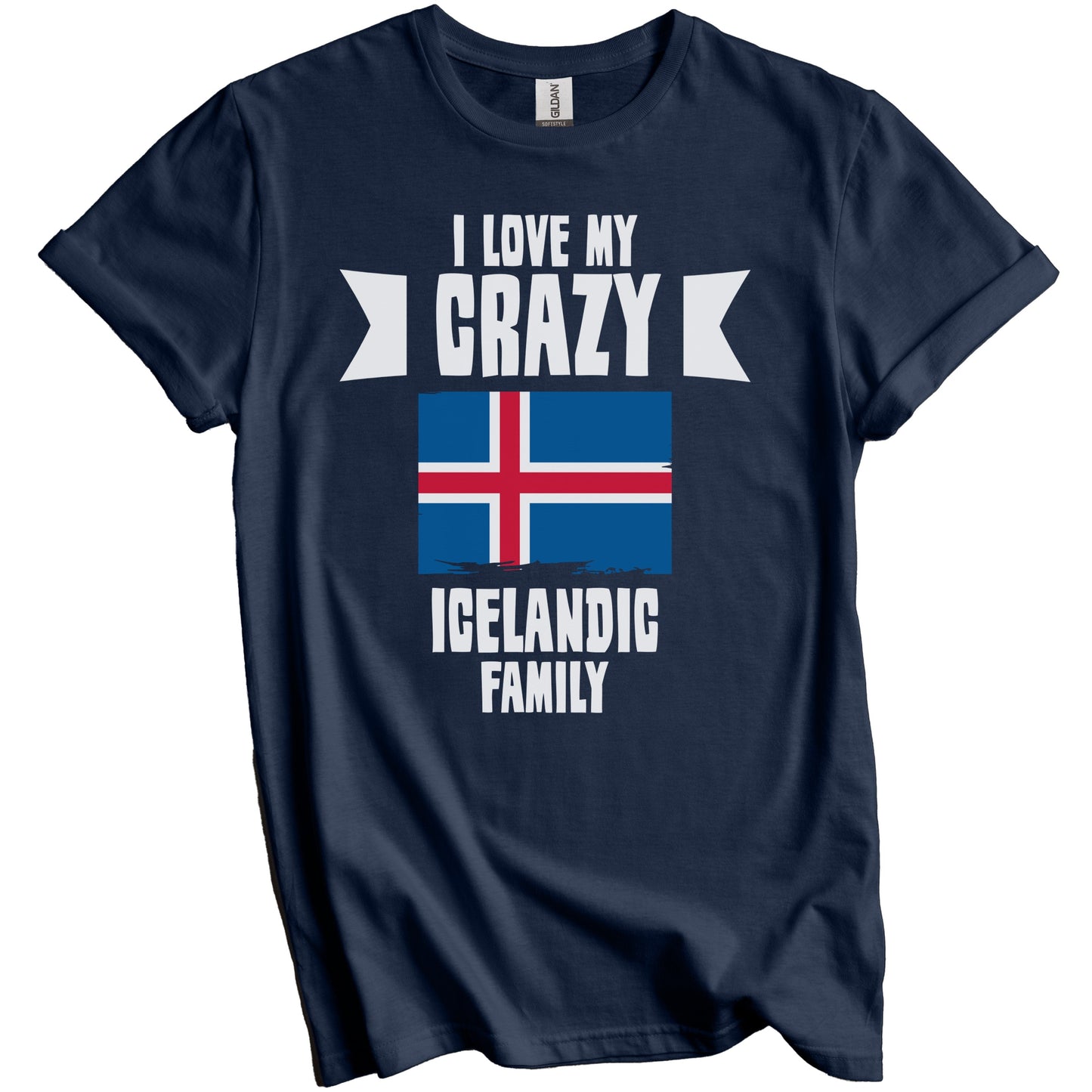 I Love My Crazy Icelandic Family Funny Iceland Flag T-Shirt