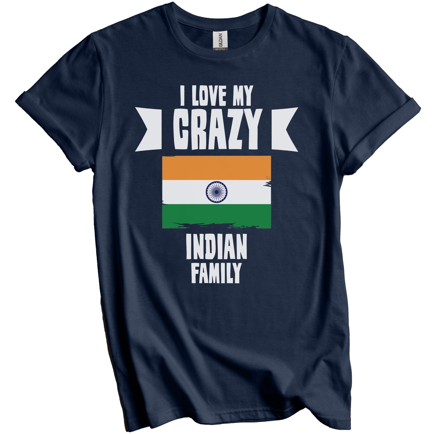 I Love My Crazy Indian Family Funny India Flag T-Shirt