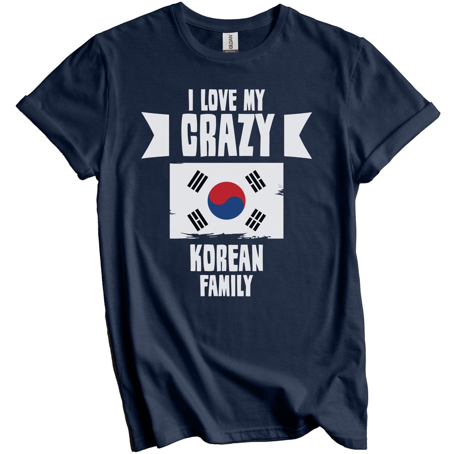 I Love My Crazy Korean Family Funny Korea Flag T-Shirt