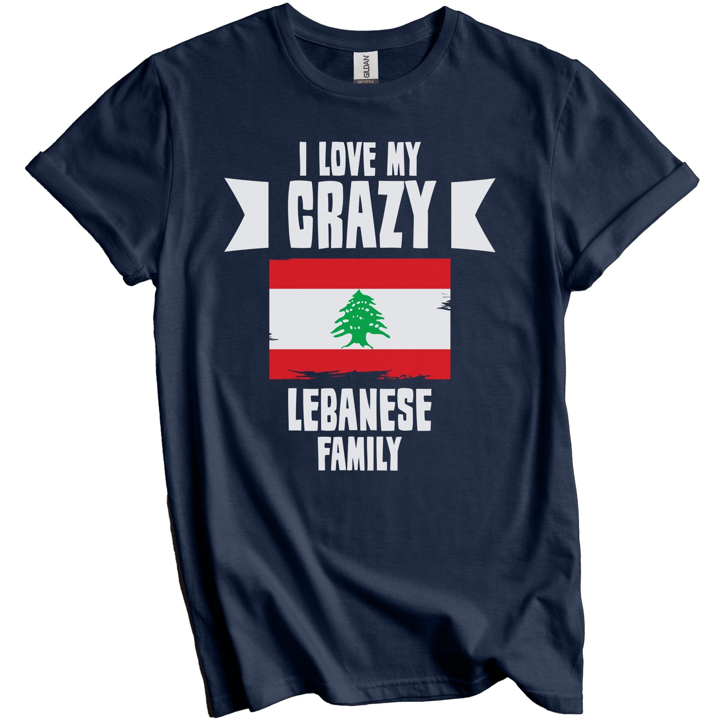 I Love My Crazy Lebanese Family Funny Lebanon Flag T-Shirt