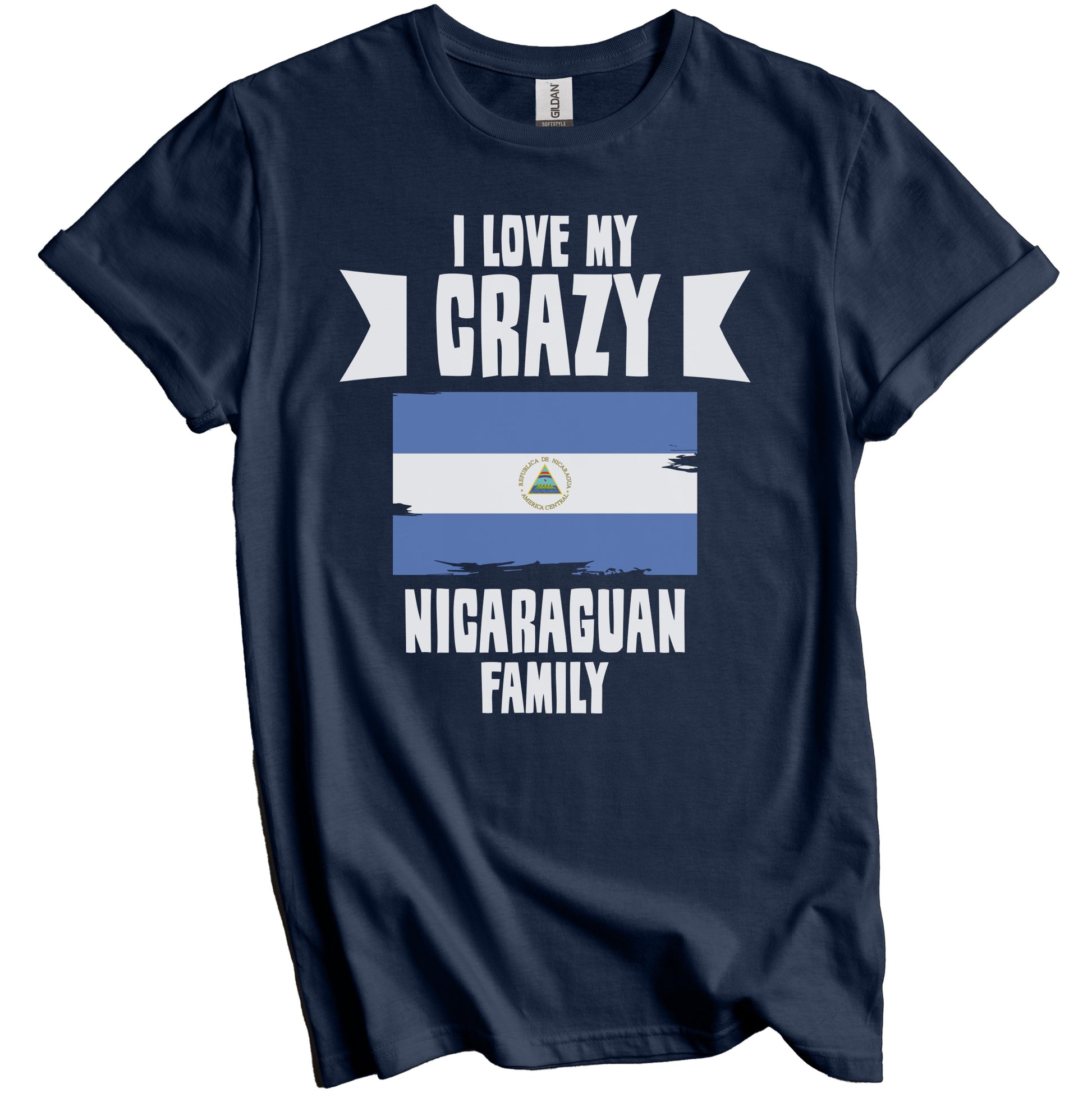 I Love My Crazy Nicaraguan Family Funny Nicaragua Flag T-Shirt