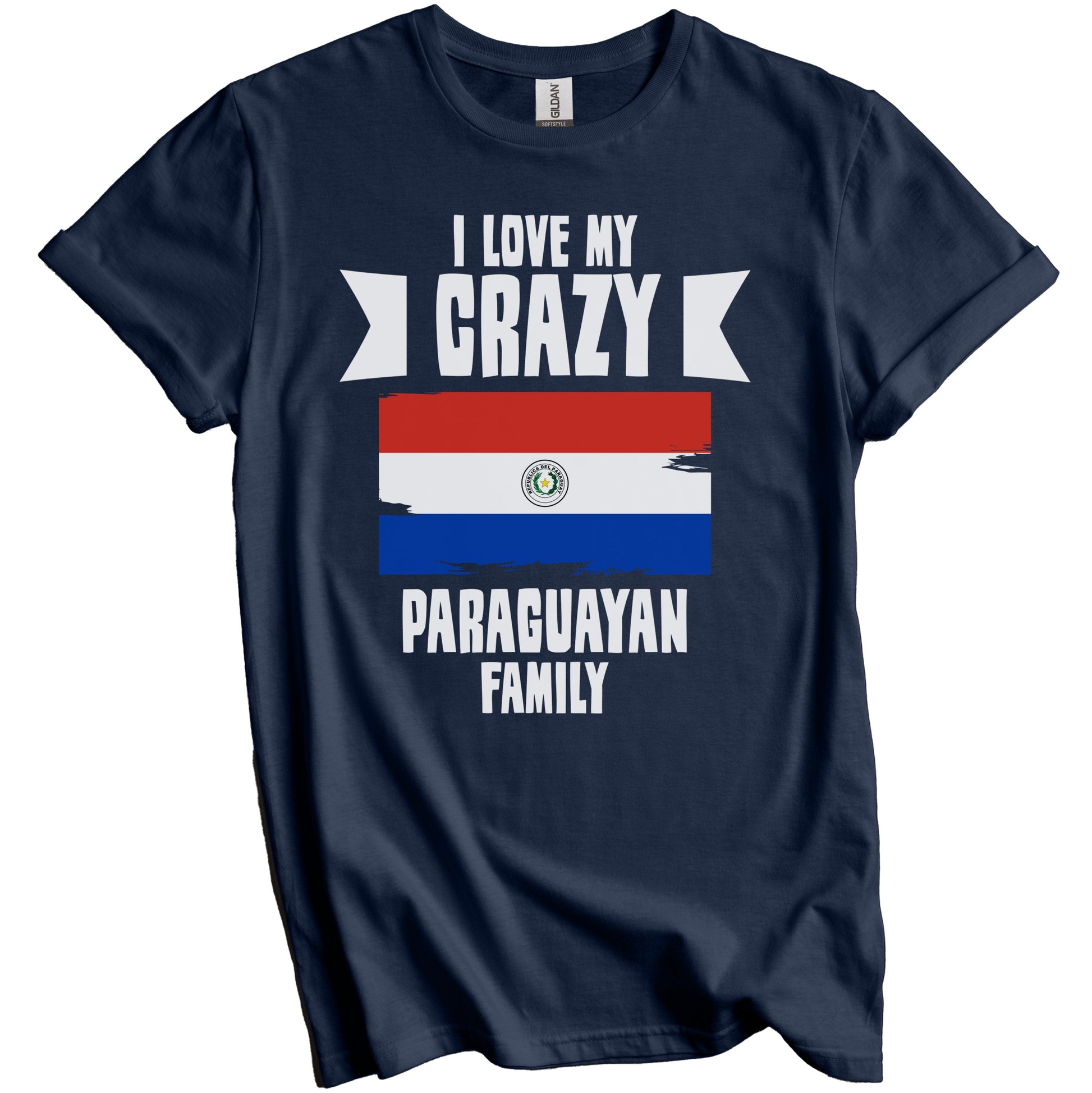 I Love My Crazy Paraguayan Family Funny Paraguay Flag T-Shirt