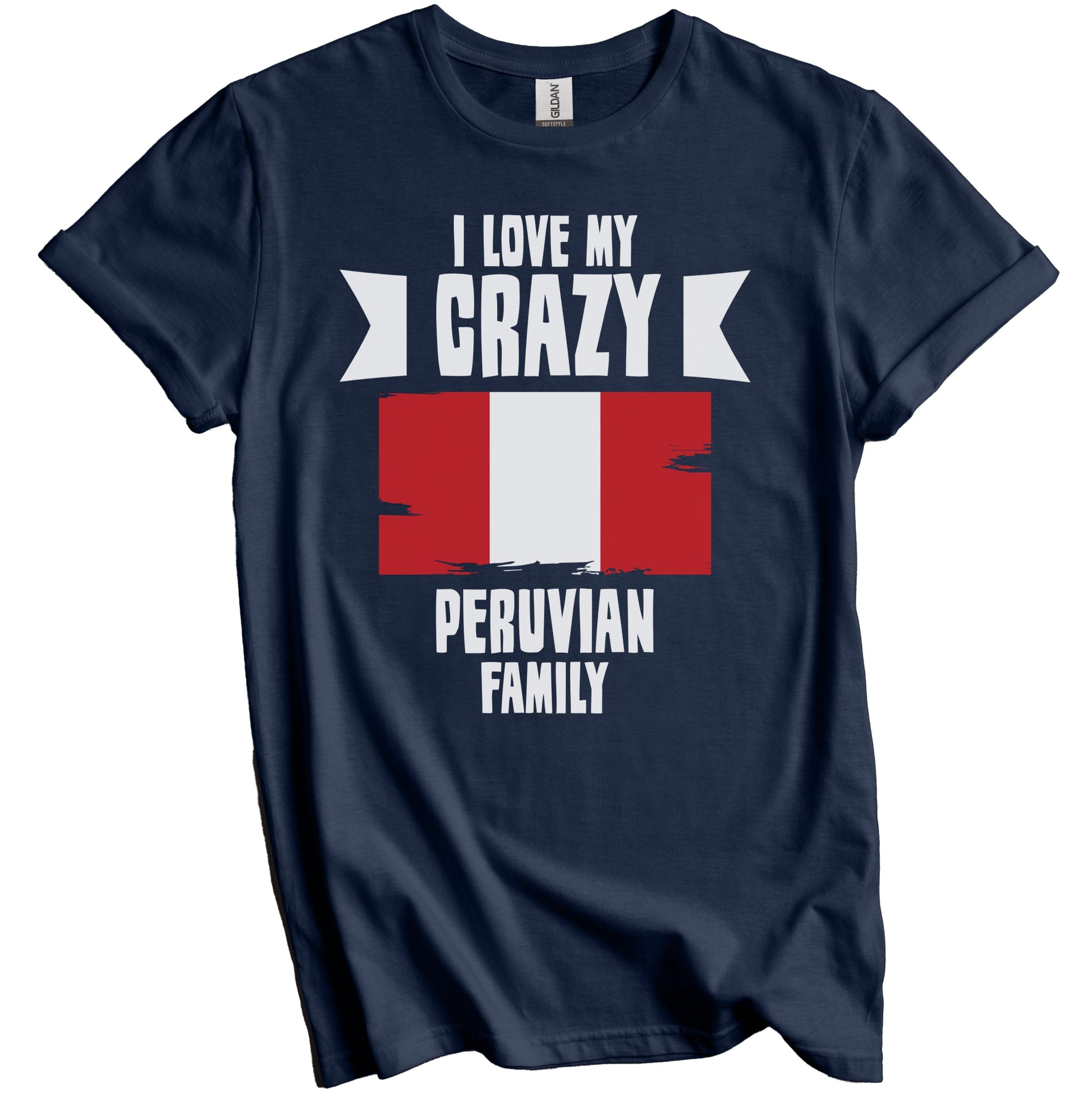 I Love My Crazy Peruvian Family Funny Peru Flag T-Shirt