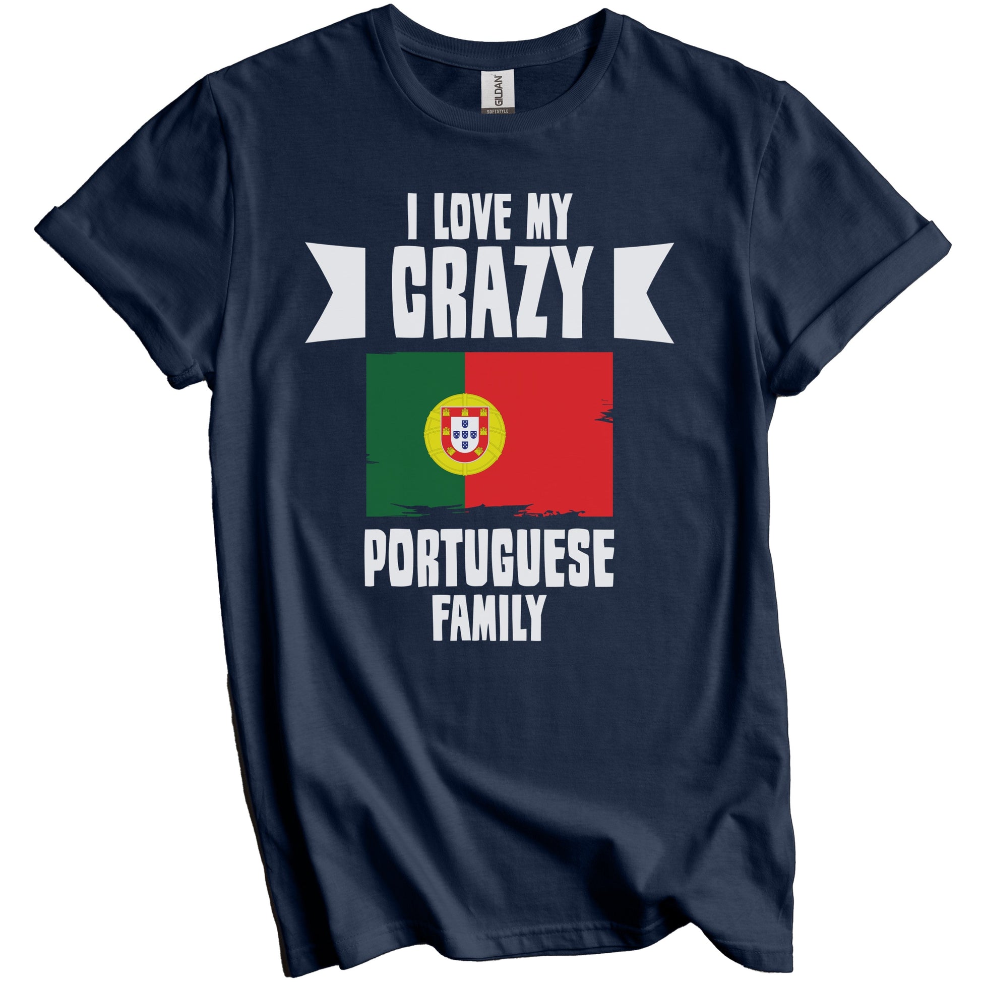 I Love My Crazy Portuguese Family Funny Portugal Flag T-Shirt