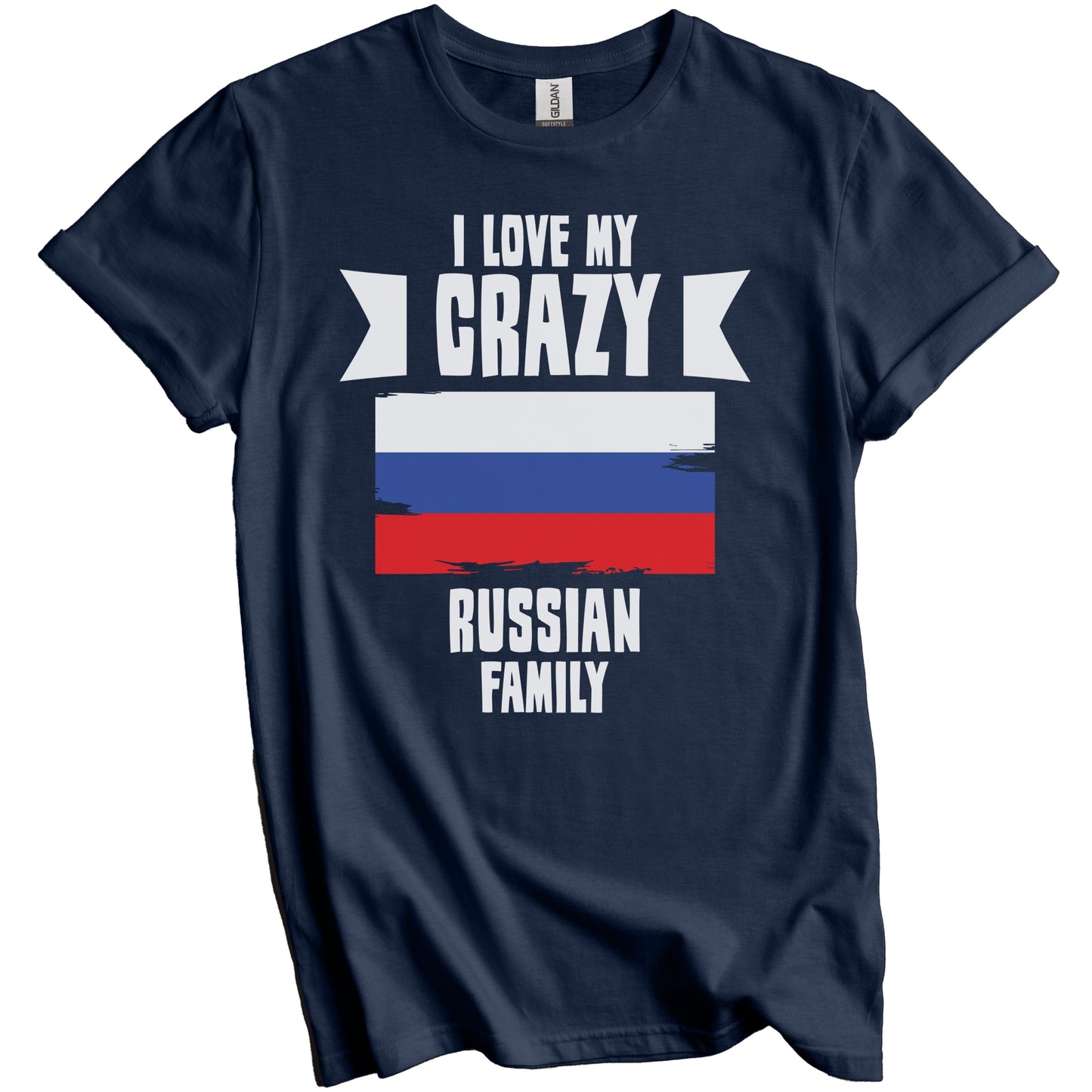 I Love My Crazy Russian Family Funny Russia Flag T-Shirt