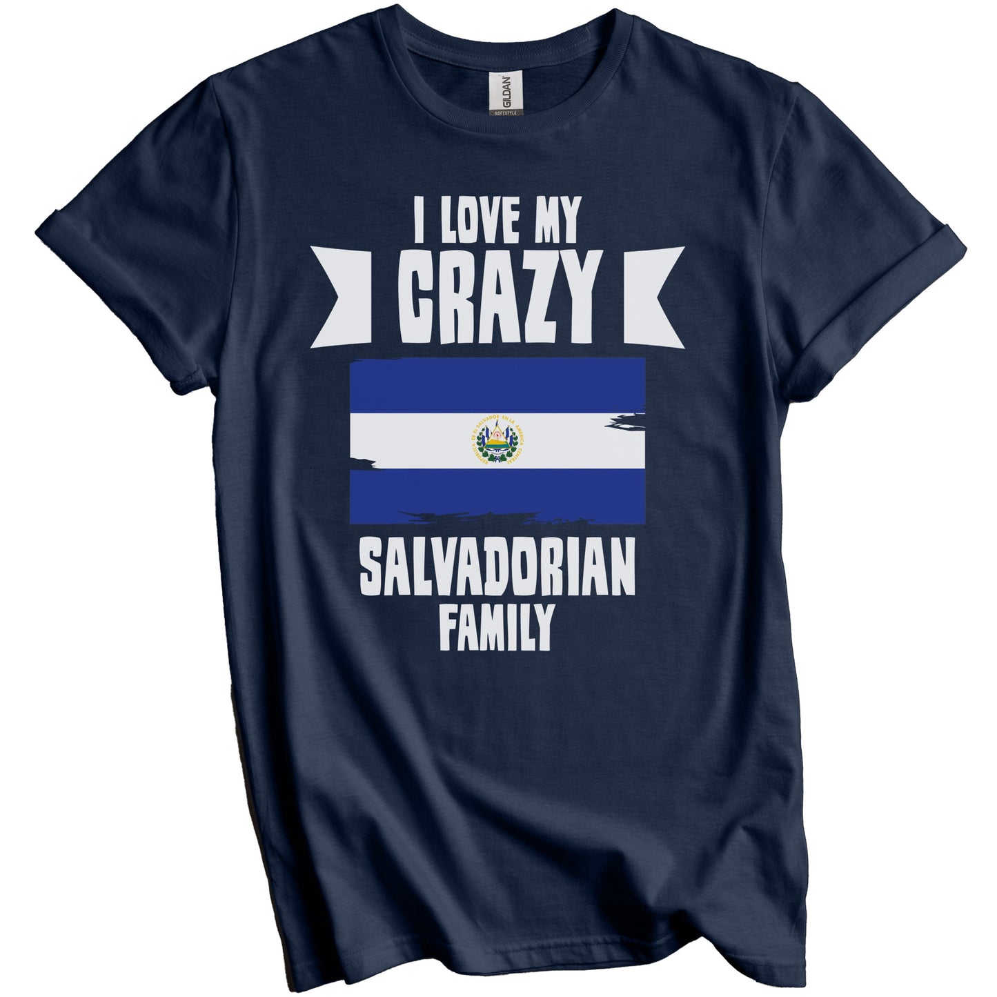 I Love My Crazy Salvadorian Family Funny El Salvador Flag T-Shirt