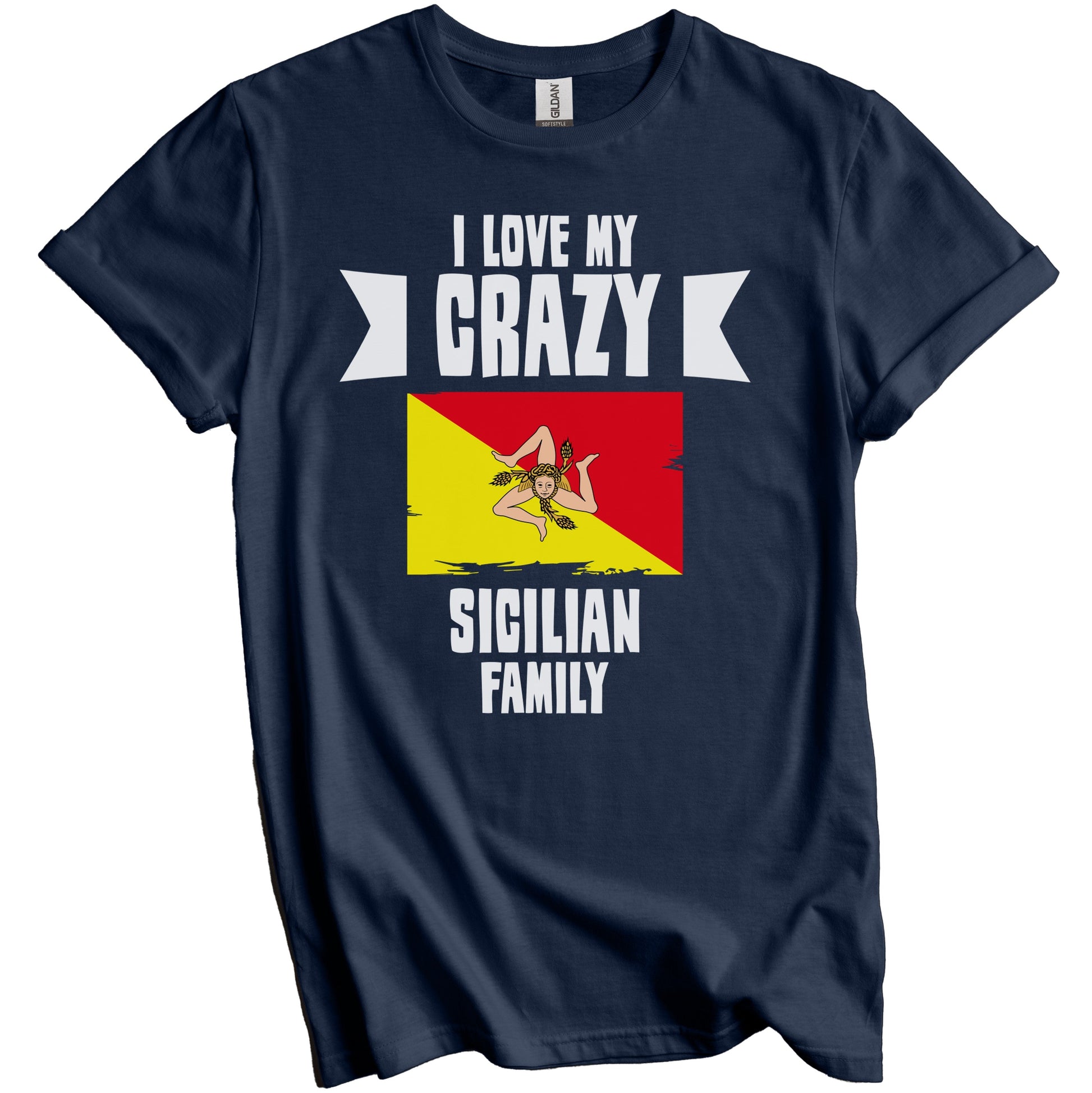 I Love My Crazy Sicilian Family Funny Sicily Flag T-Shirt