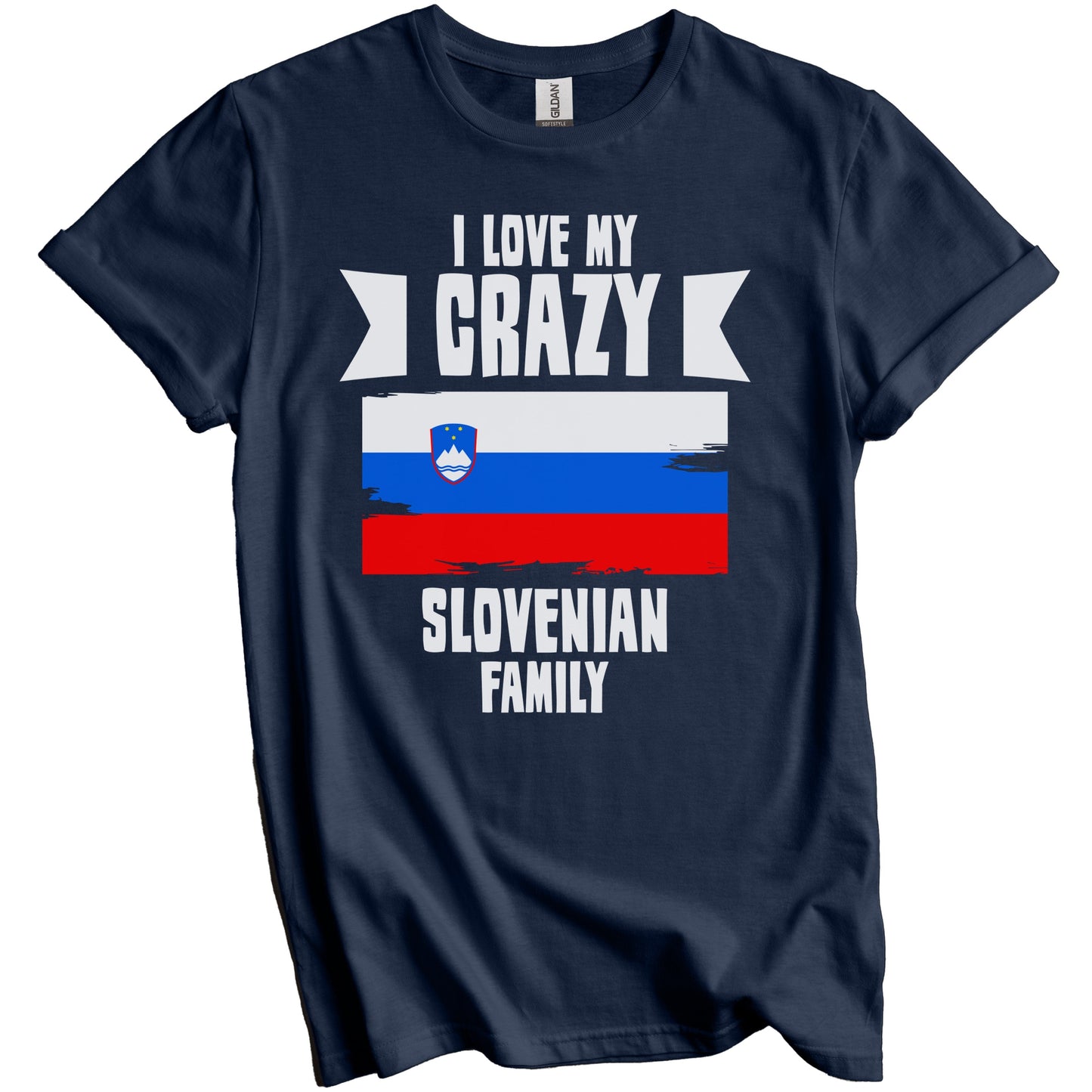 I Love My Crazy Slovenian Family Funny Slovenia Flag T-Shirt