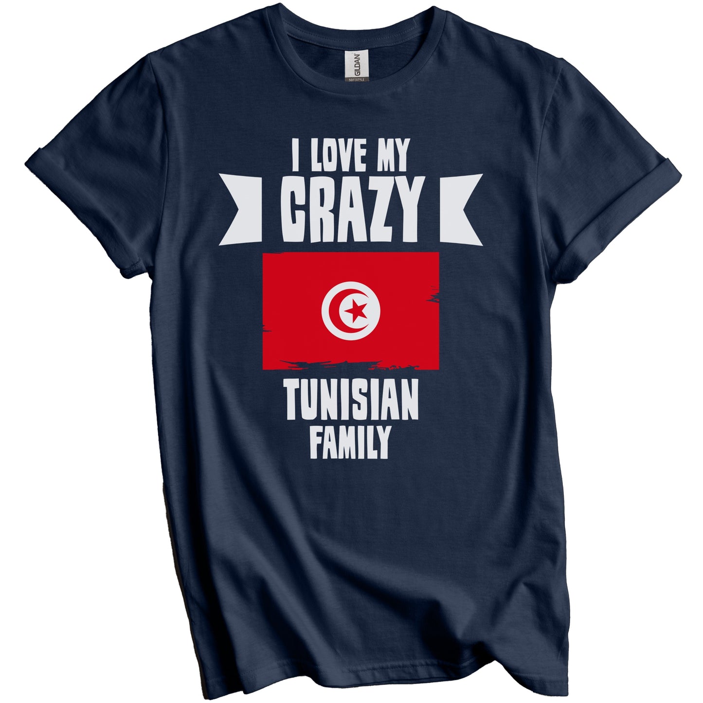 I Love My Crazy Tunisian Family Funny Tunisia Flag T-Shirt