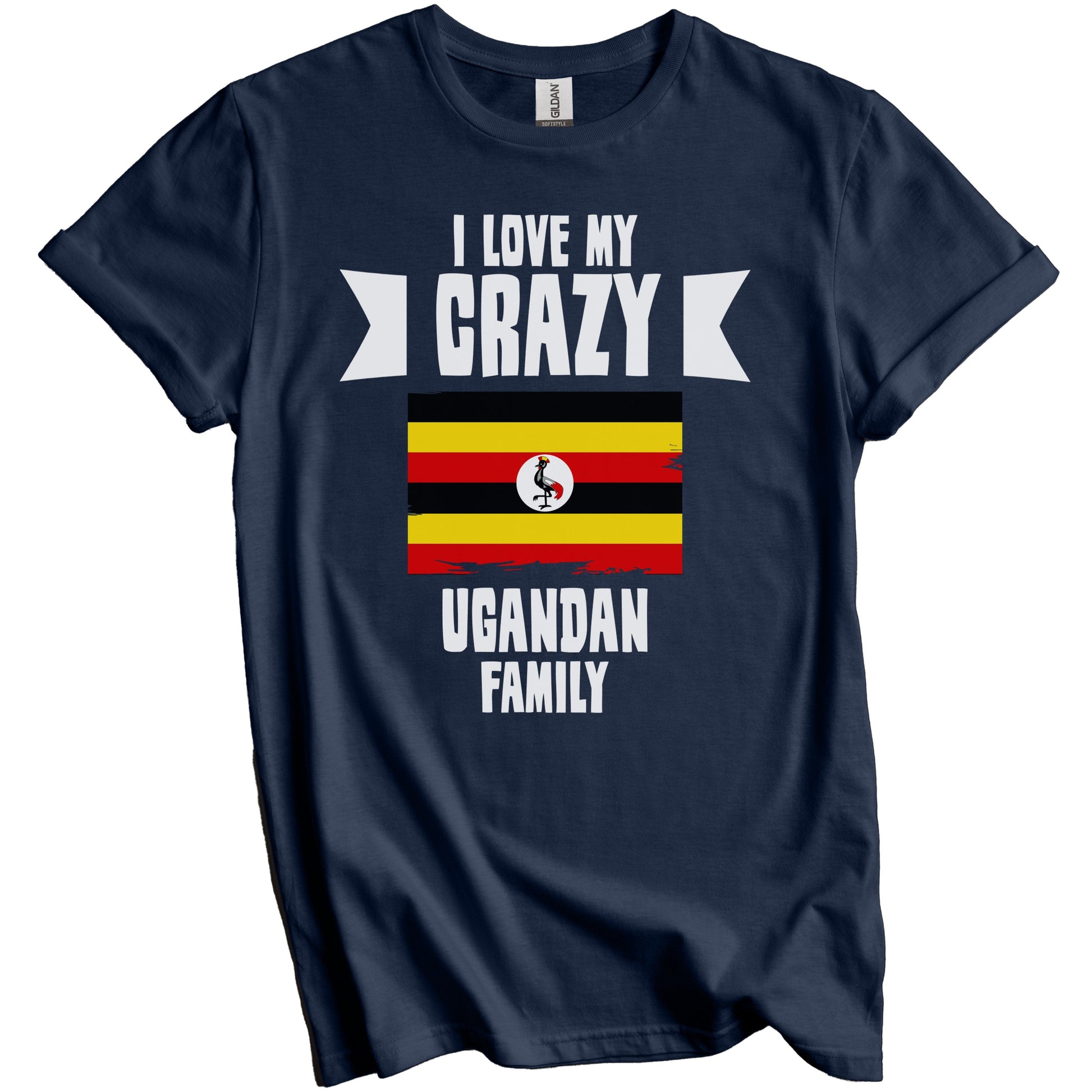 I Love My Crazy Ugandan Family Funny Uganda Flag T-Shirt