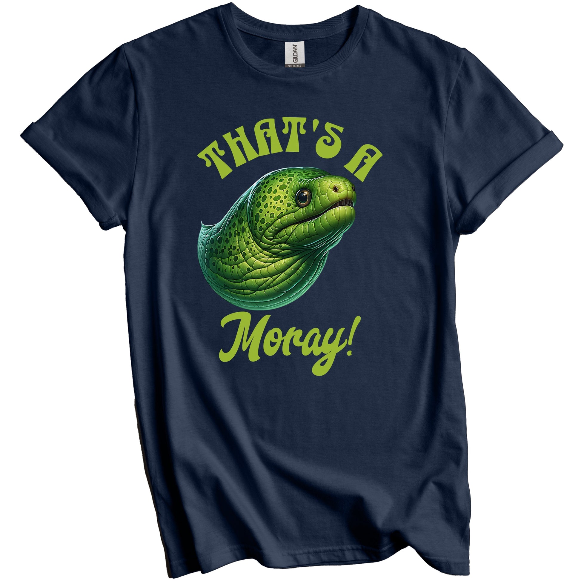 That's A Moray Eel (That's Amore) Funny Dad Joke T-Shirt