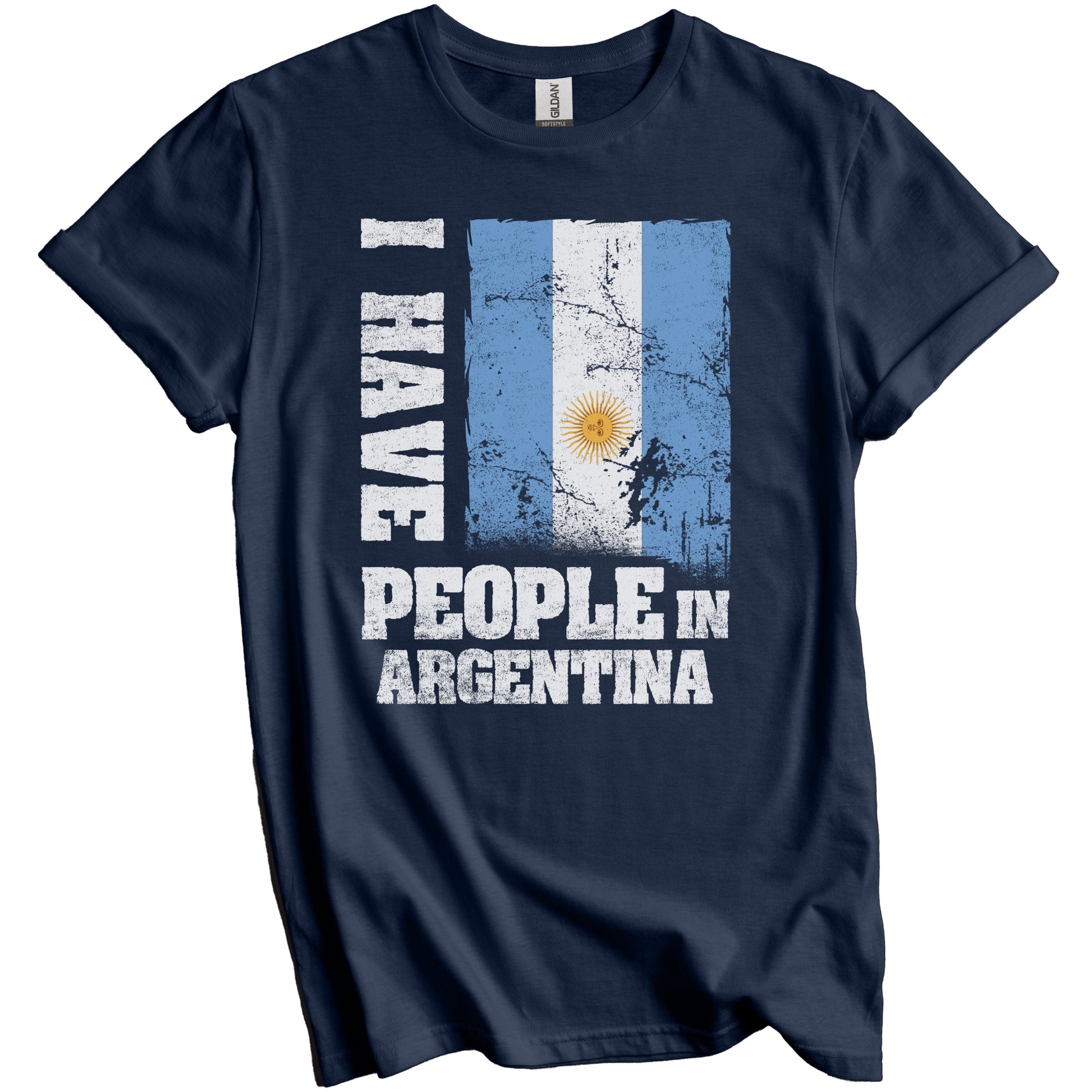 I Have People In Argentina Argentinian Flag T-Shirt