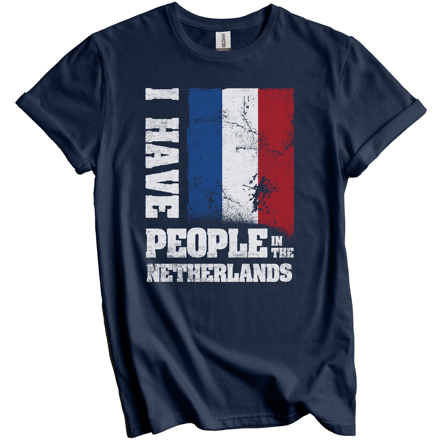 I Have People In the Netherlands Dutch Flag T-Shirt