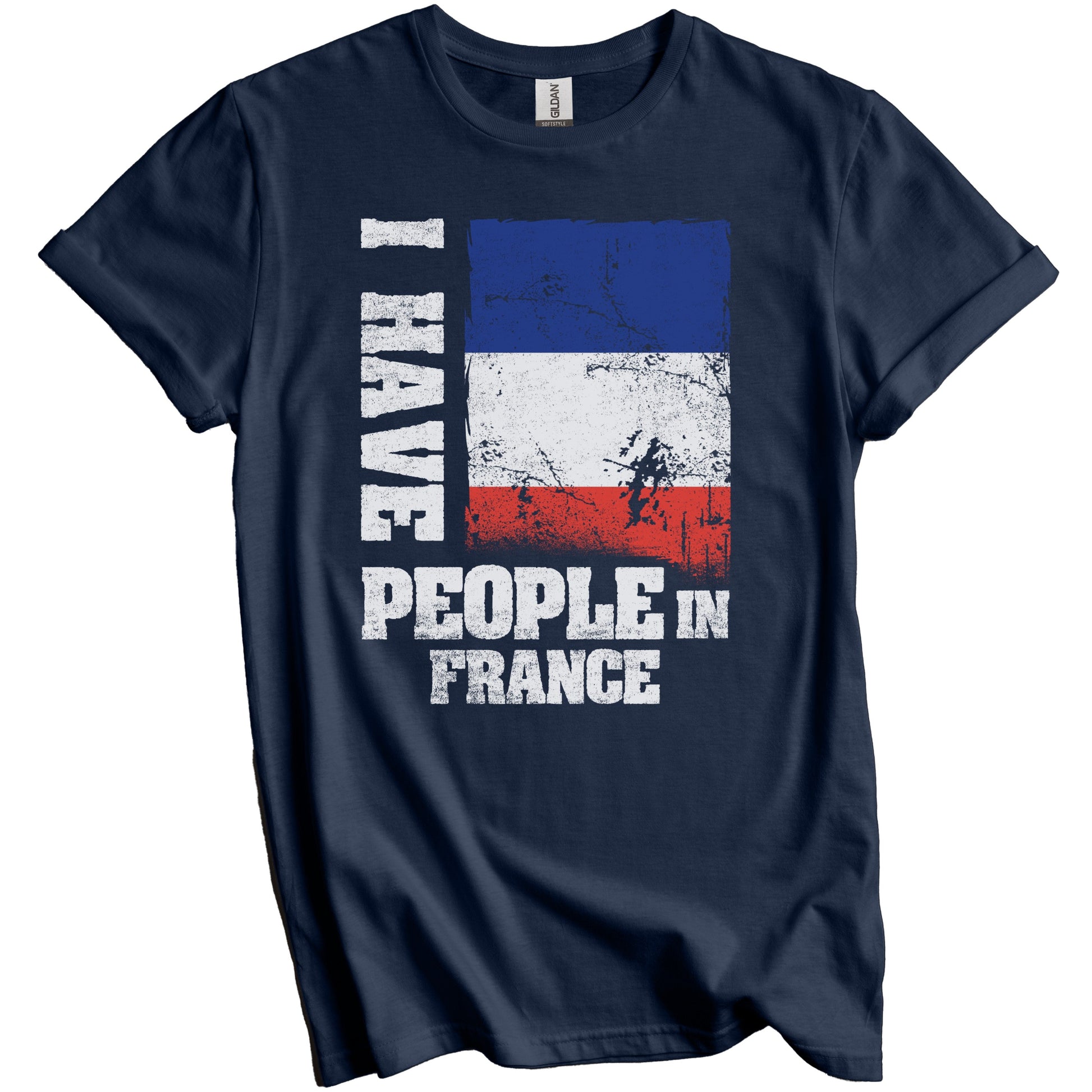 I Have People In France French Flag T-Shirt