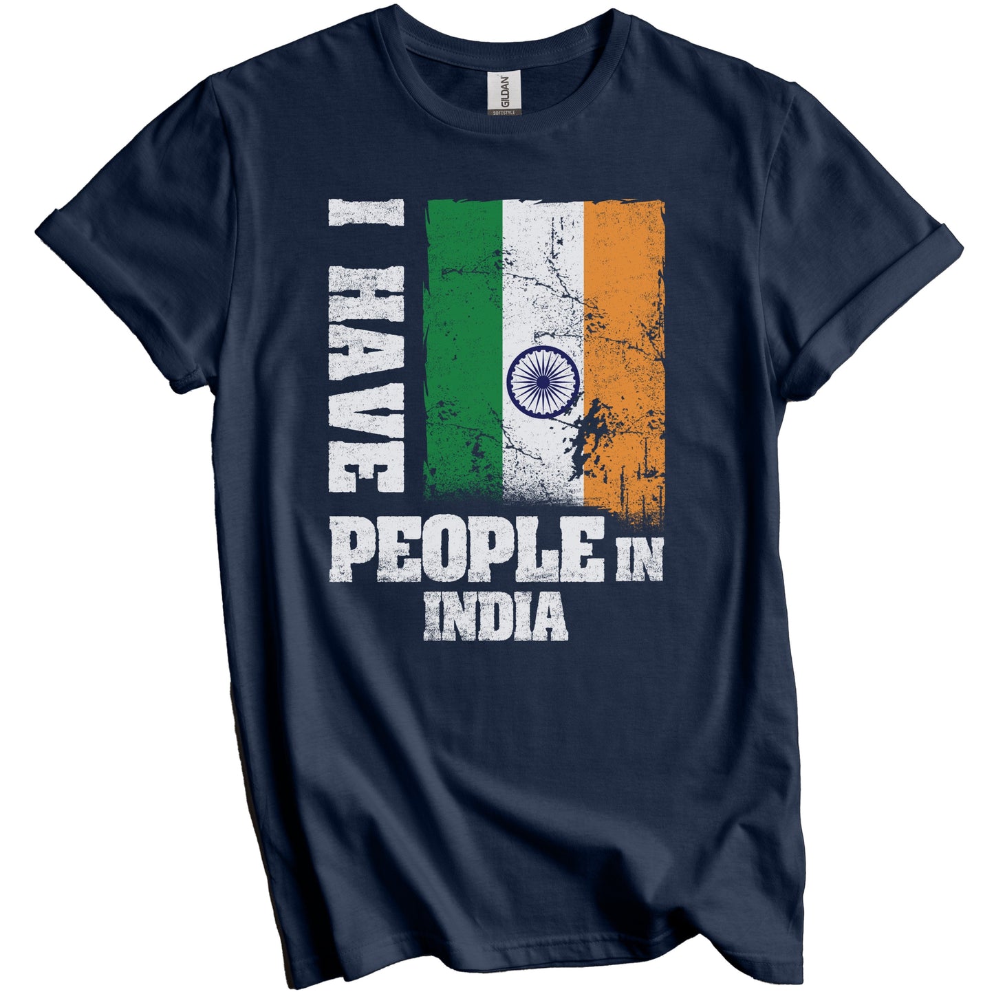 I Have People In India Indian Flag T-Shirt