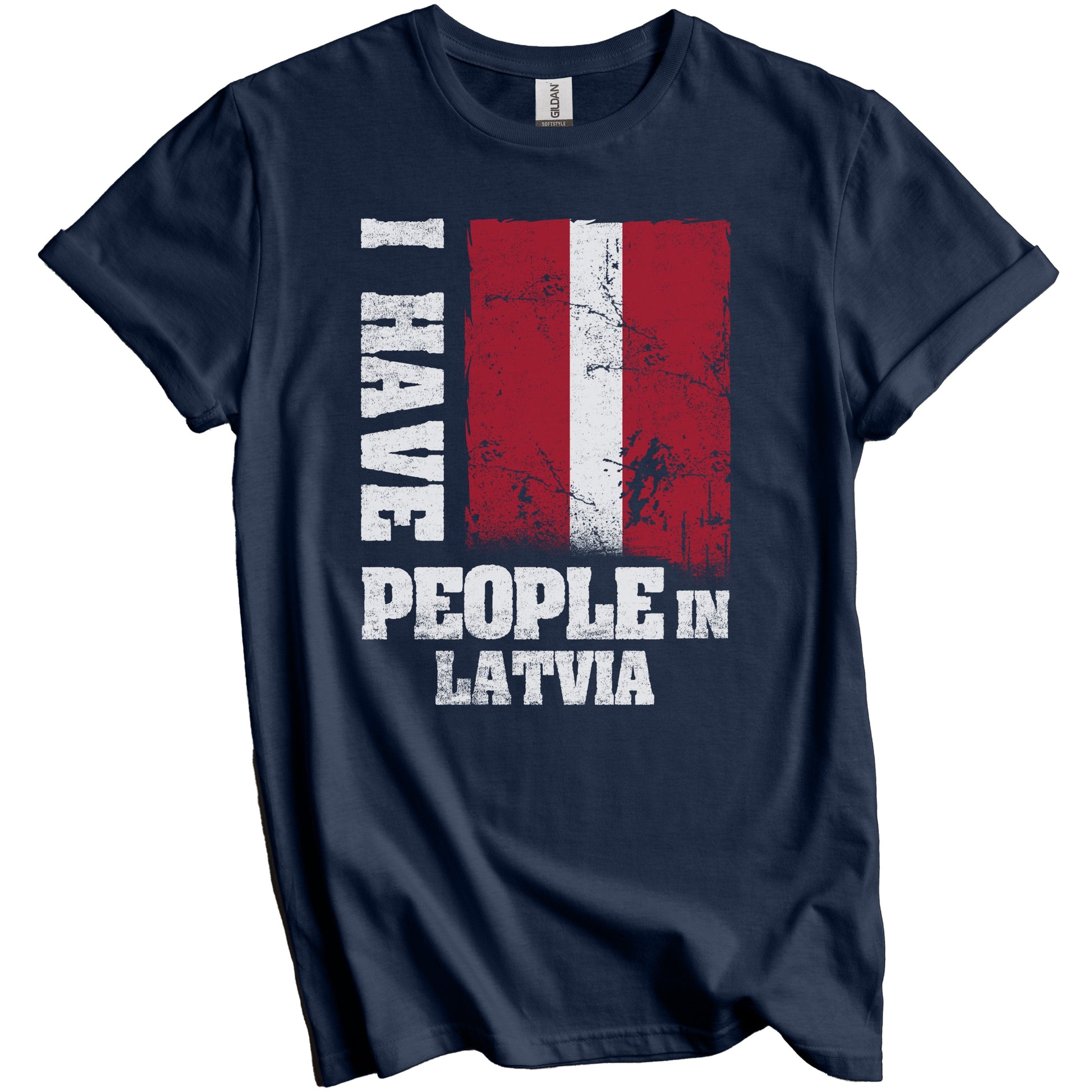 I Have People In Latvia Latvian Flag T-Shirt