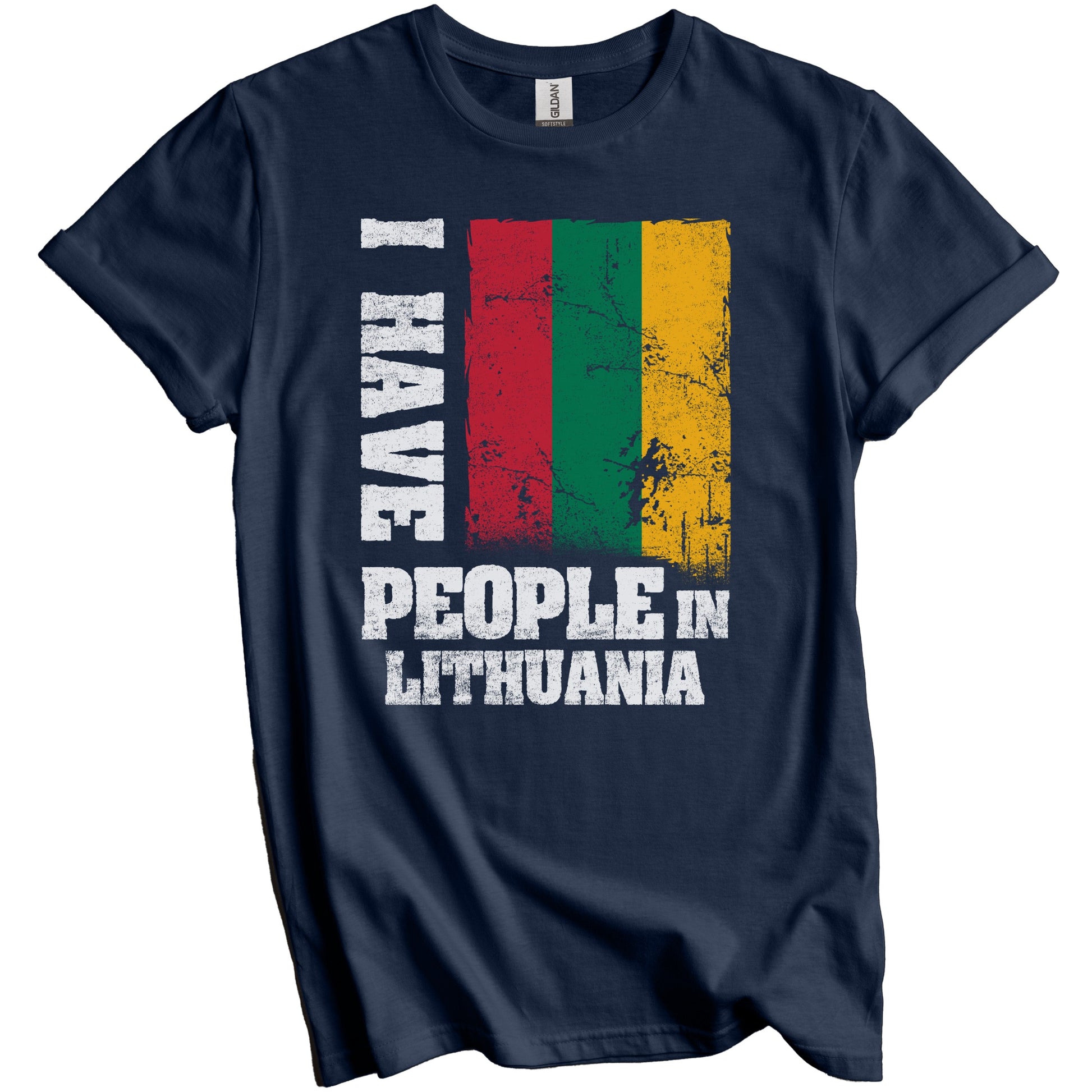 I Have People In Lithuania Lithuanian Flag T-Shirt