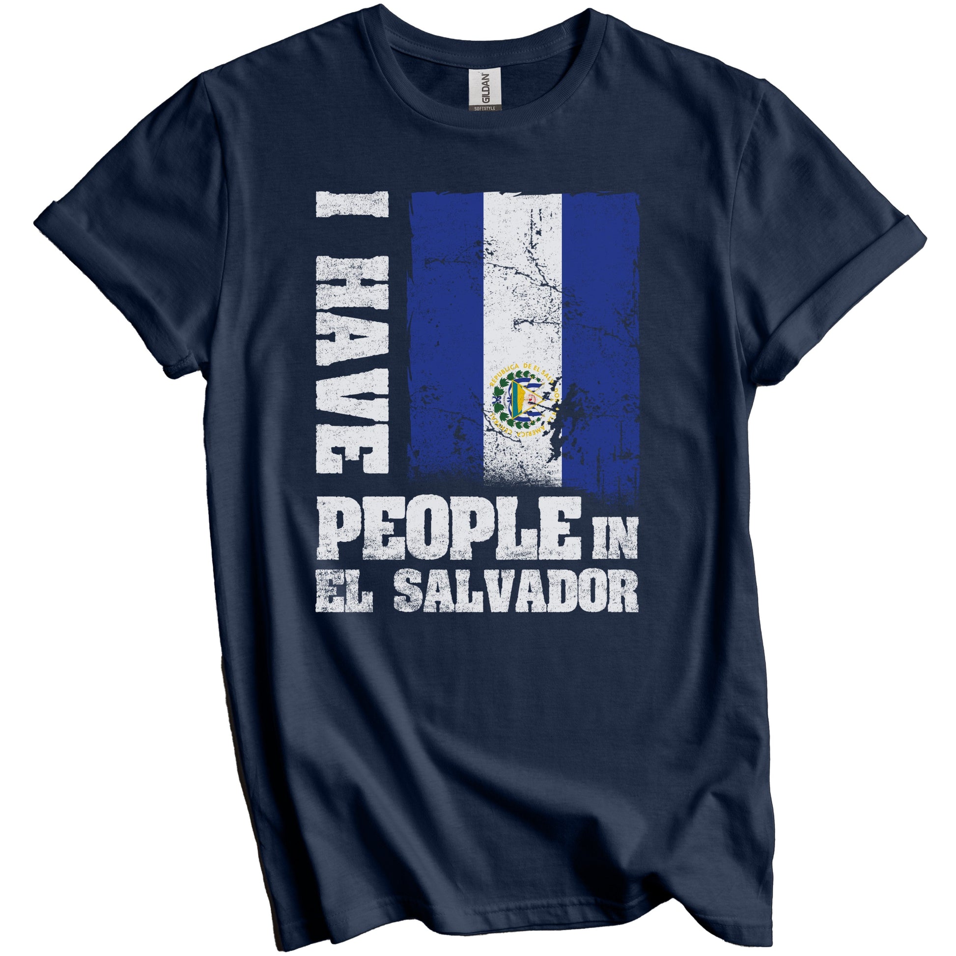 I Have People In El Salvador Salvadorian Flag T-Shirt