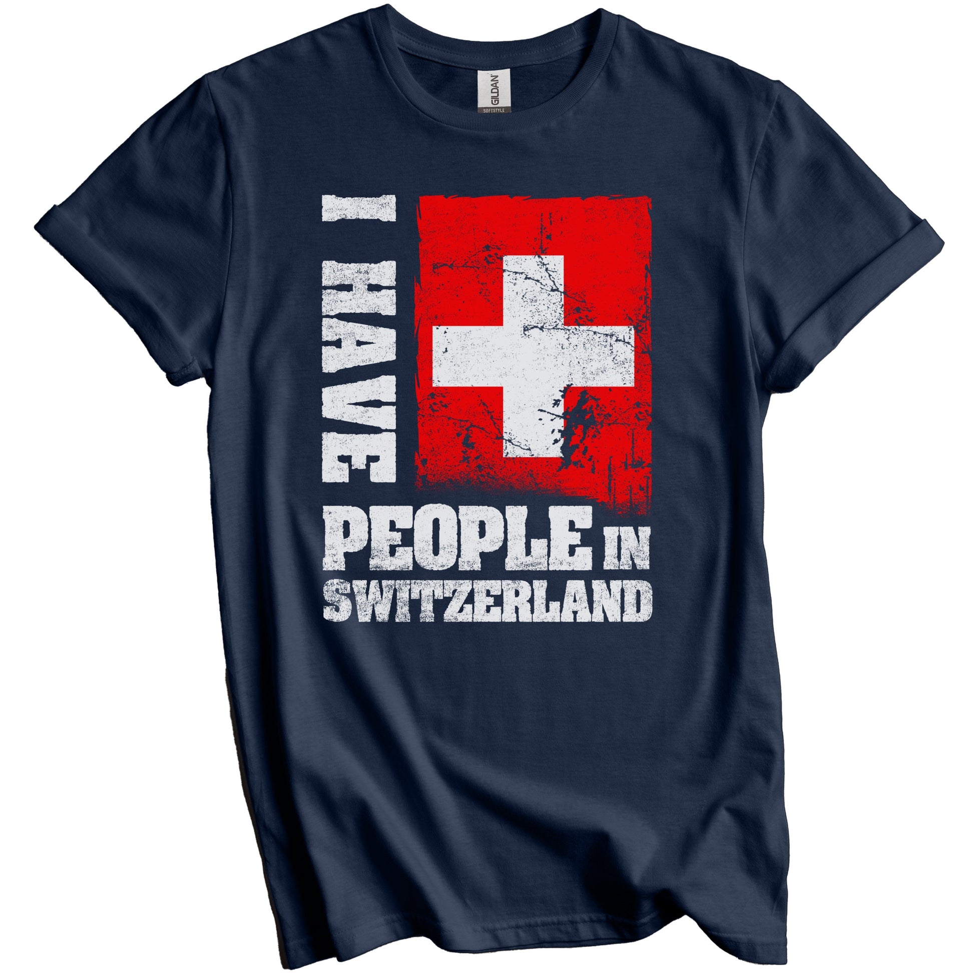 I Have People In Switzerland Swiss Flag T-Shirt