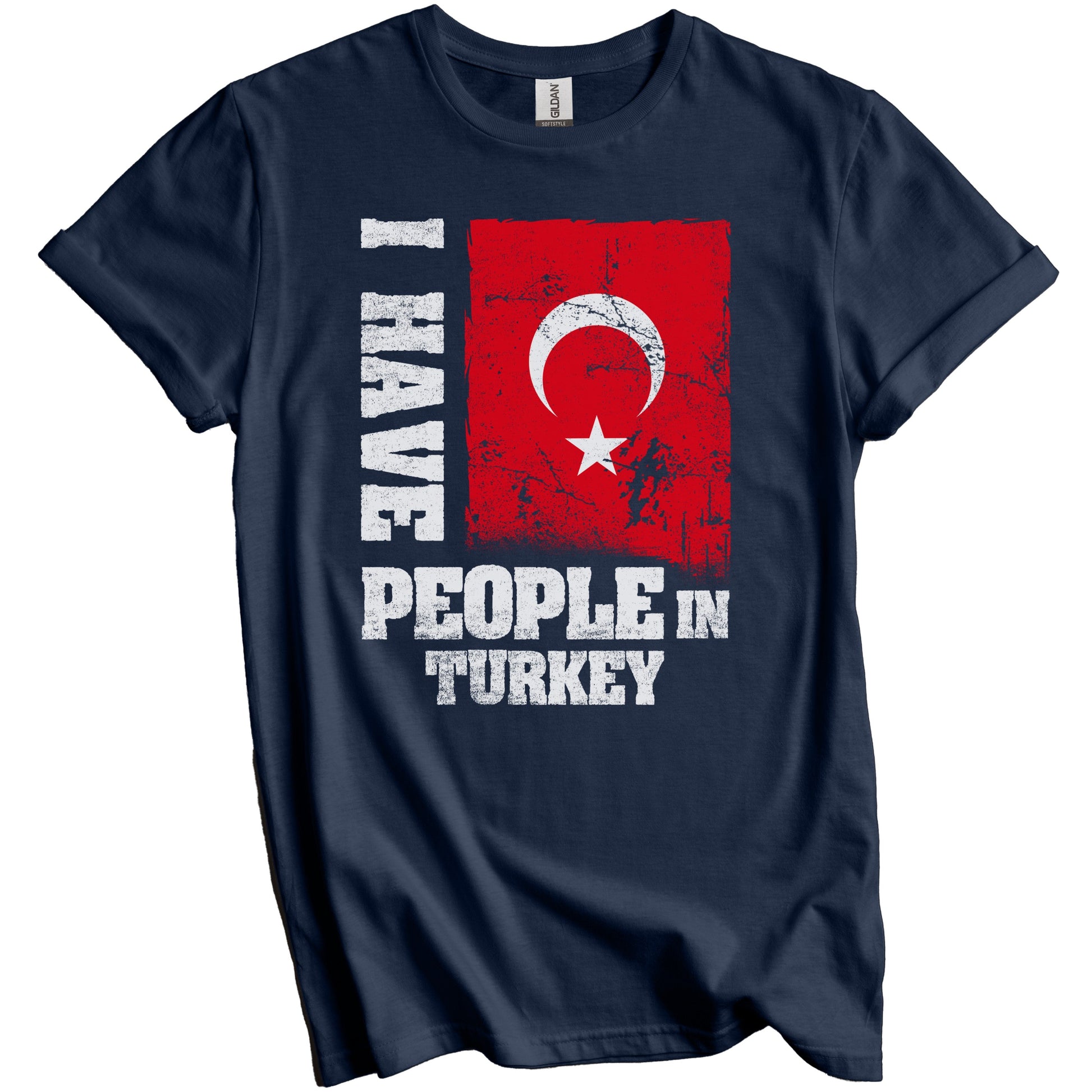 I Have People In Turkey Turkish Flag T-Shirt