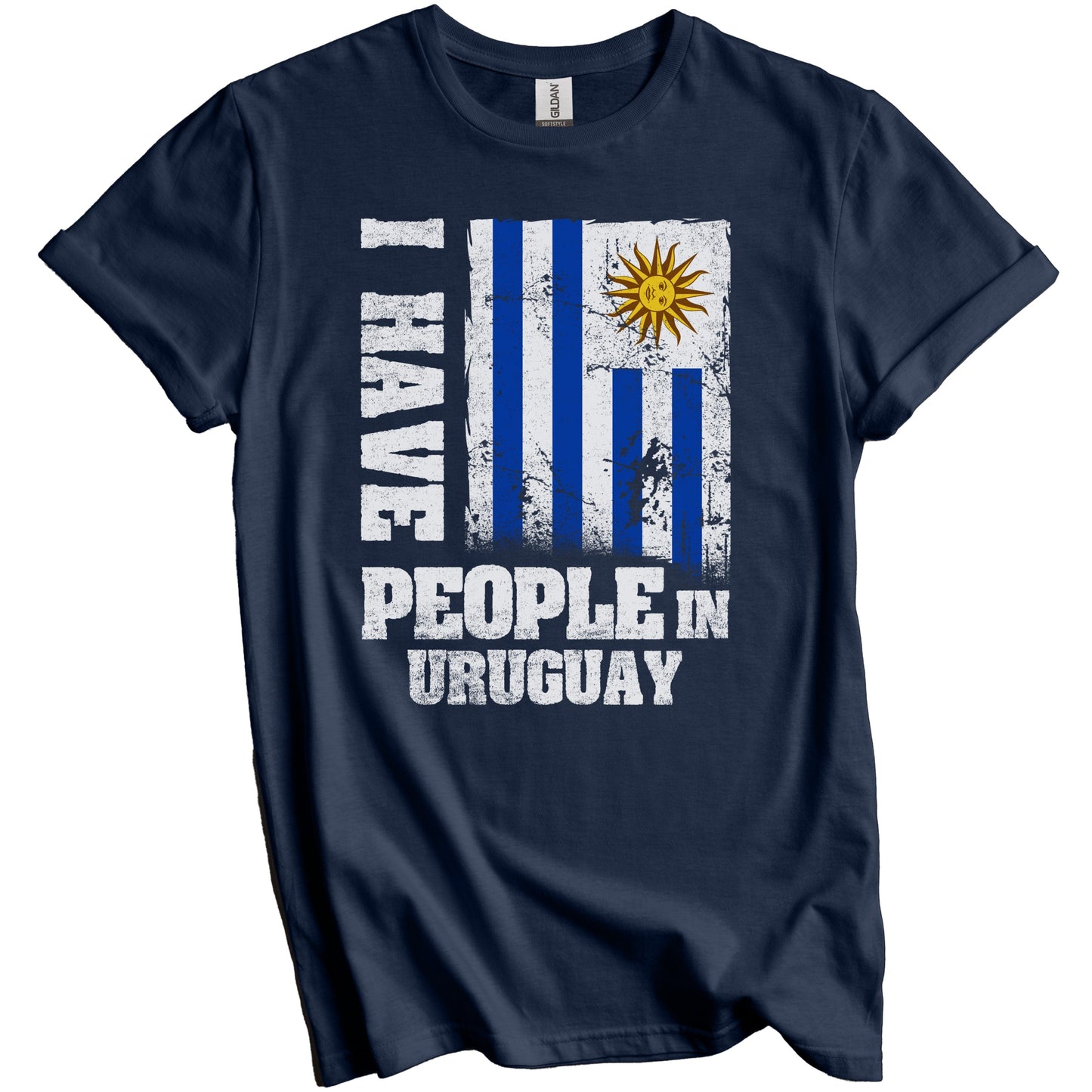 I Have People In Uruguay Uruguayan Flag T-Shirt