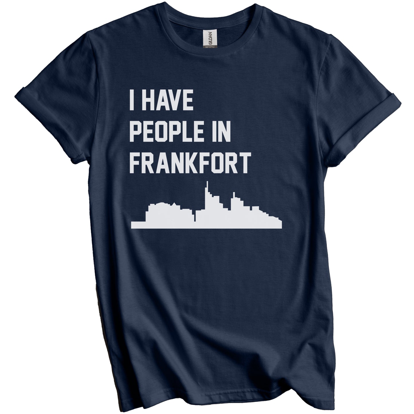 I Have People In Frankfort Kentucky Skyline T-Shirt