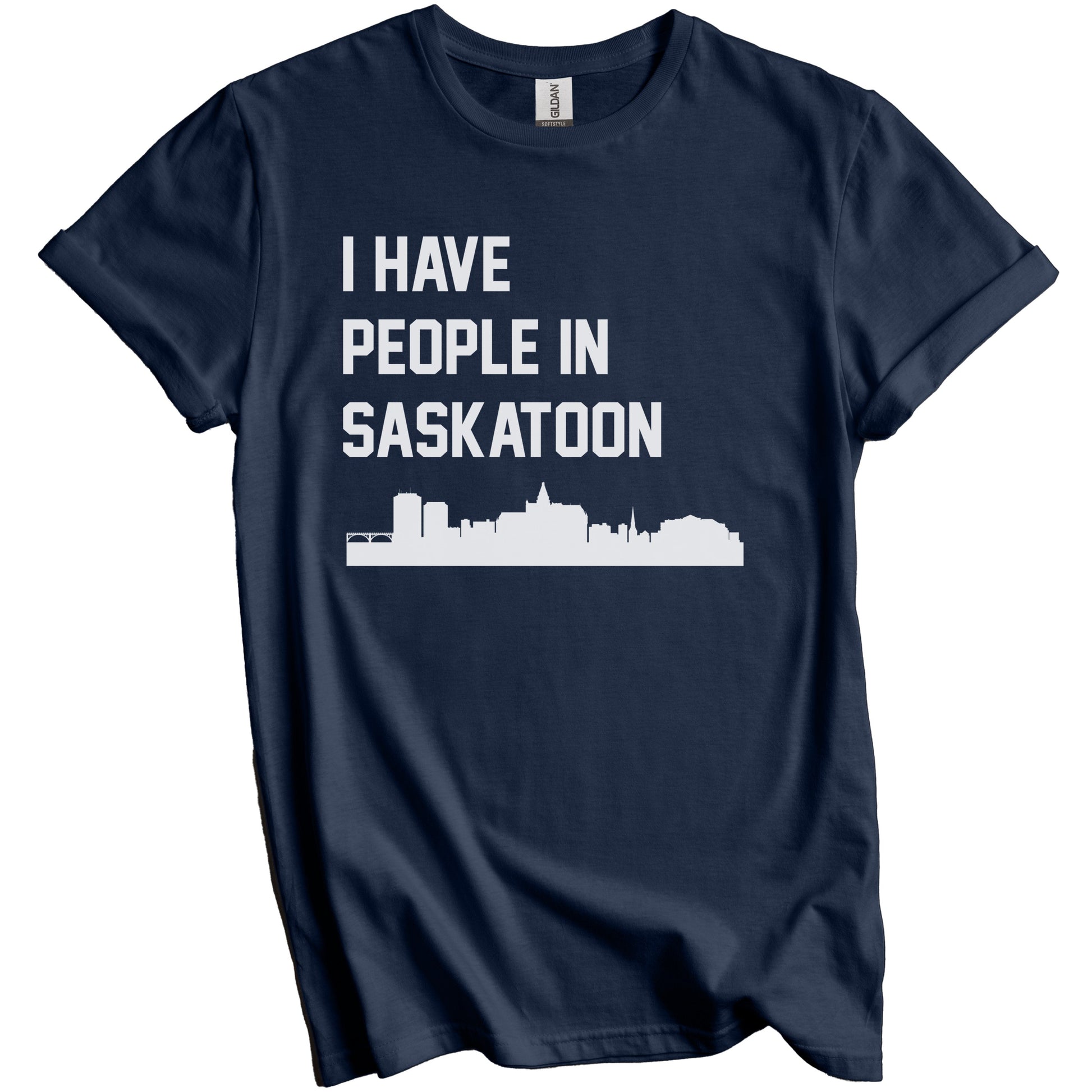 I Have People In Saskatoon Saskatchewan Canada Skyline T-Shirt