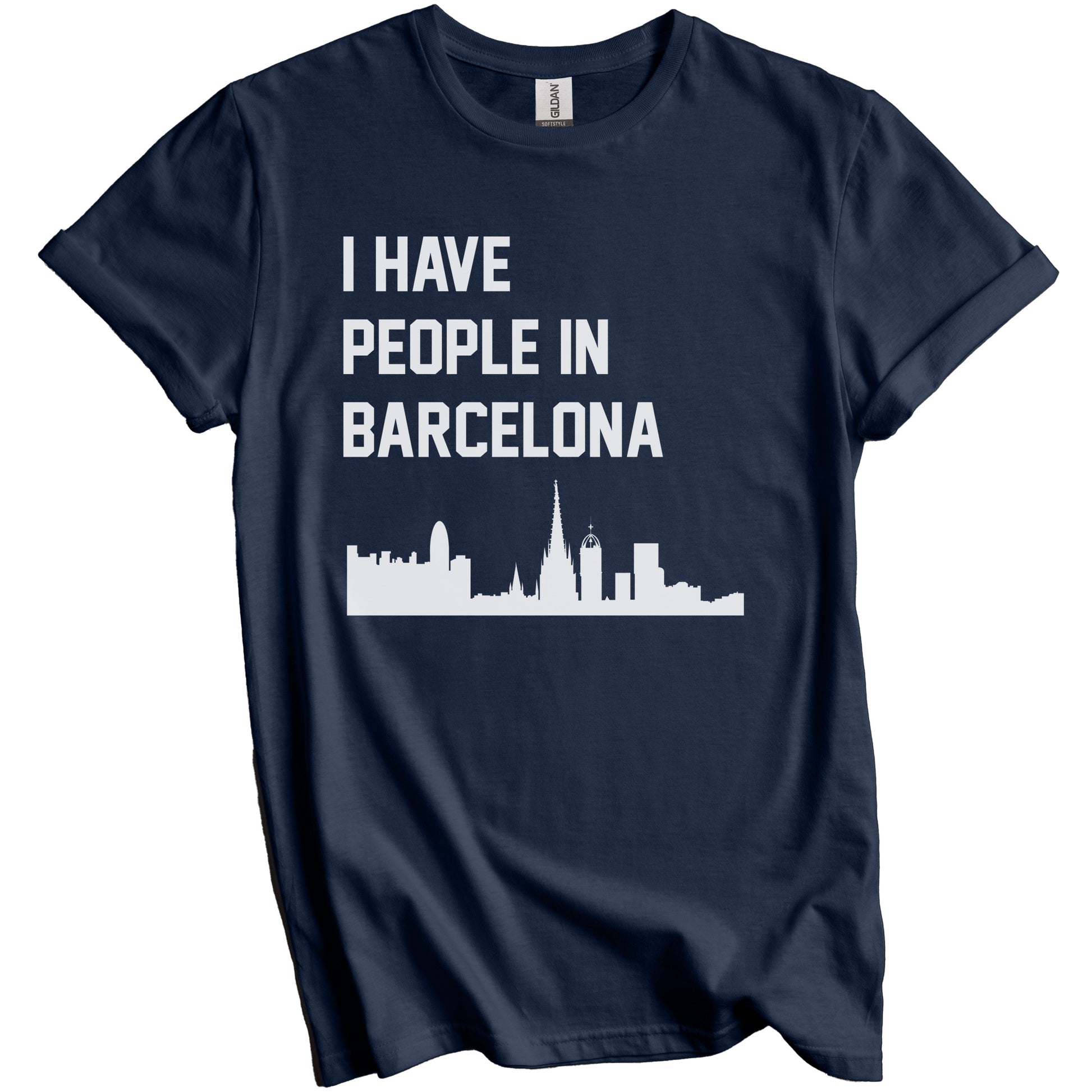 I Have People In Barcelona Spain Skyline T-Shirt
