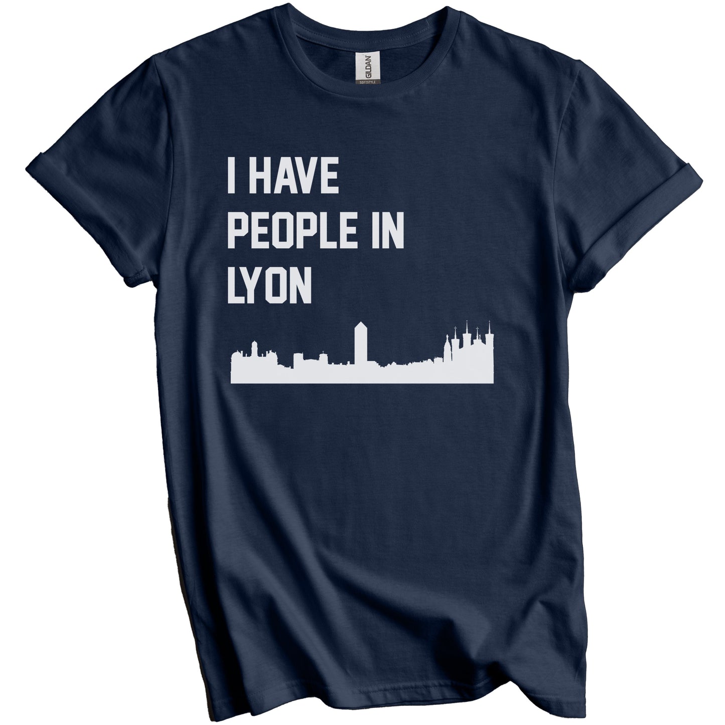 I Have People In Lyon France Skyline T-Shirt