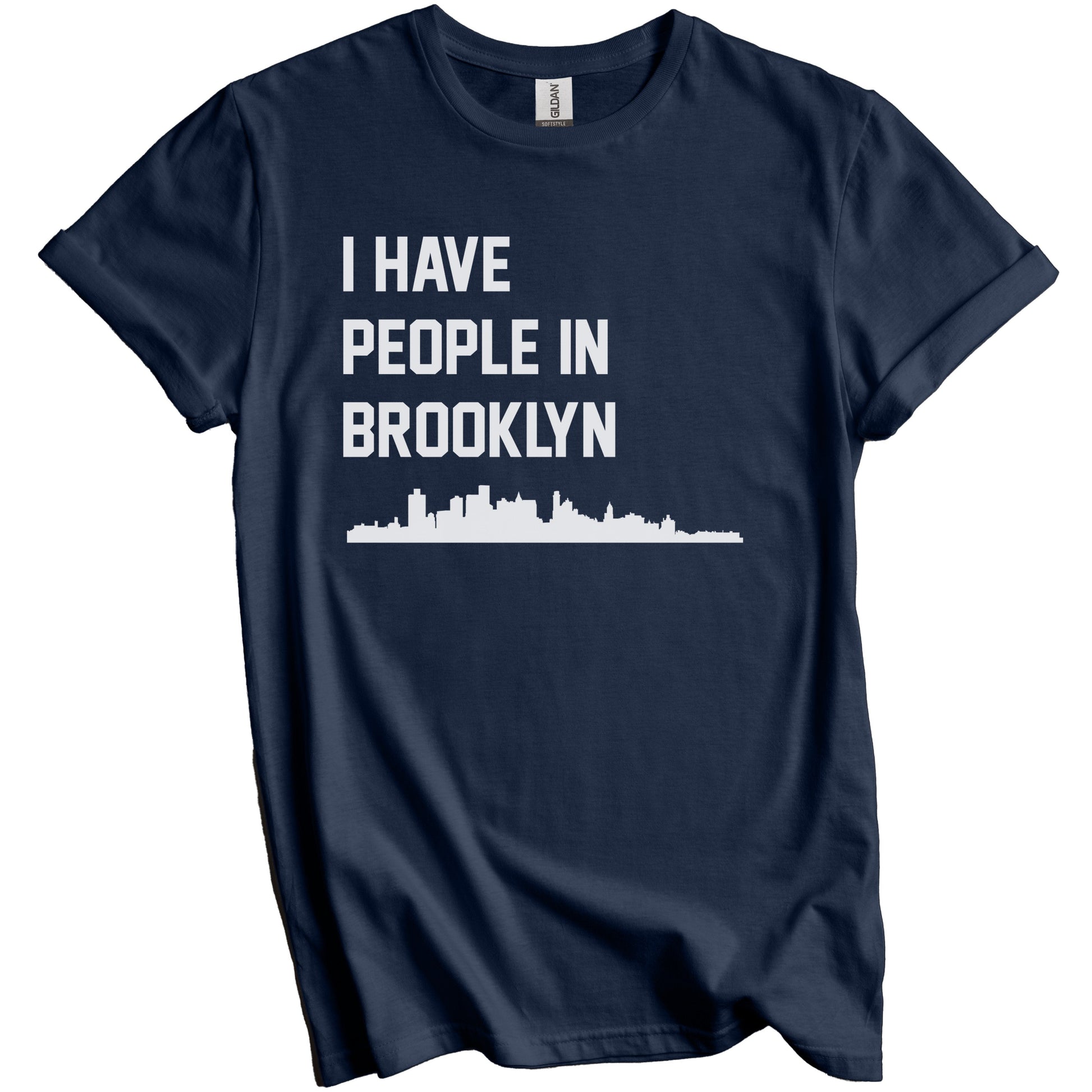 I Have People In Brooklyn New York Skyline T-Shirt