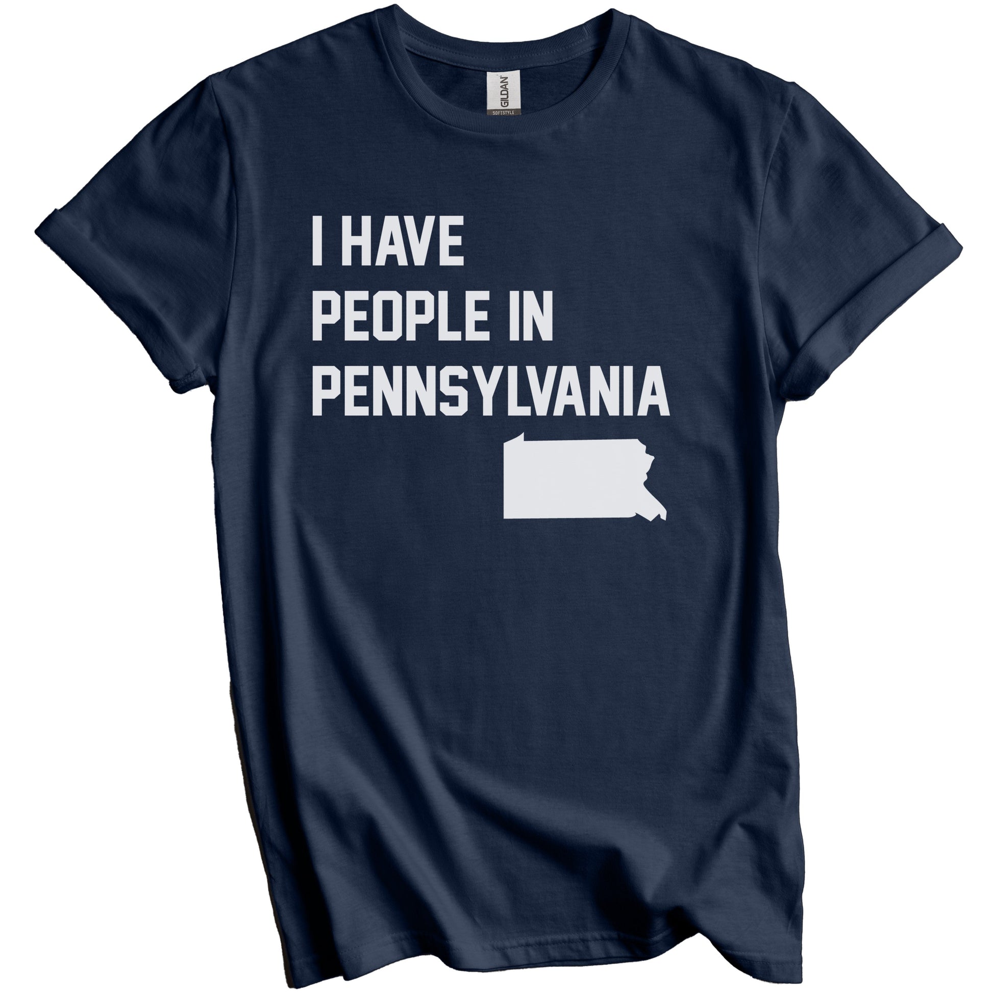 I Have People In Pennsylvania T-Shirt - Pennsylvanian Family Gift