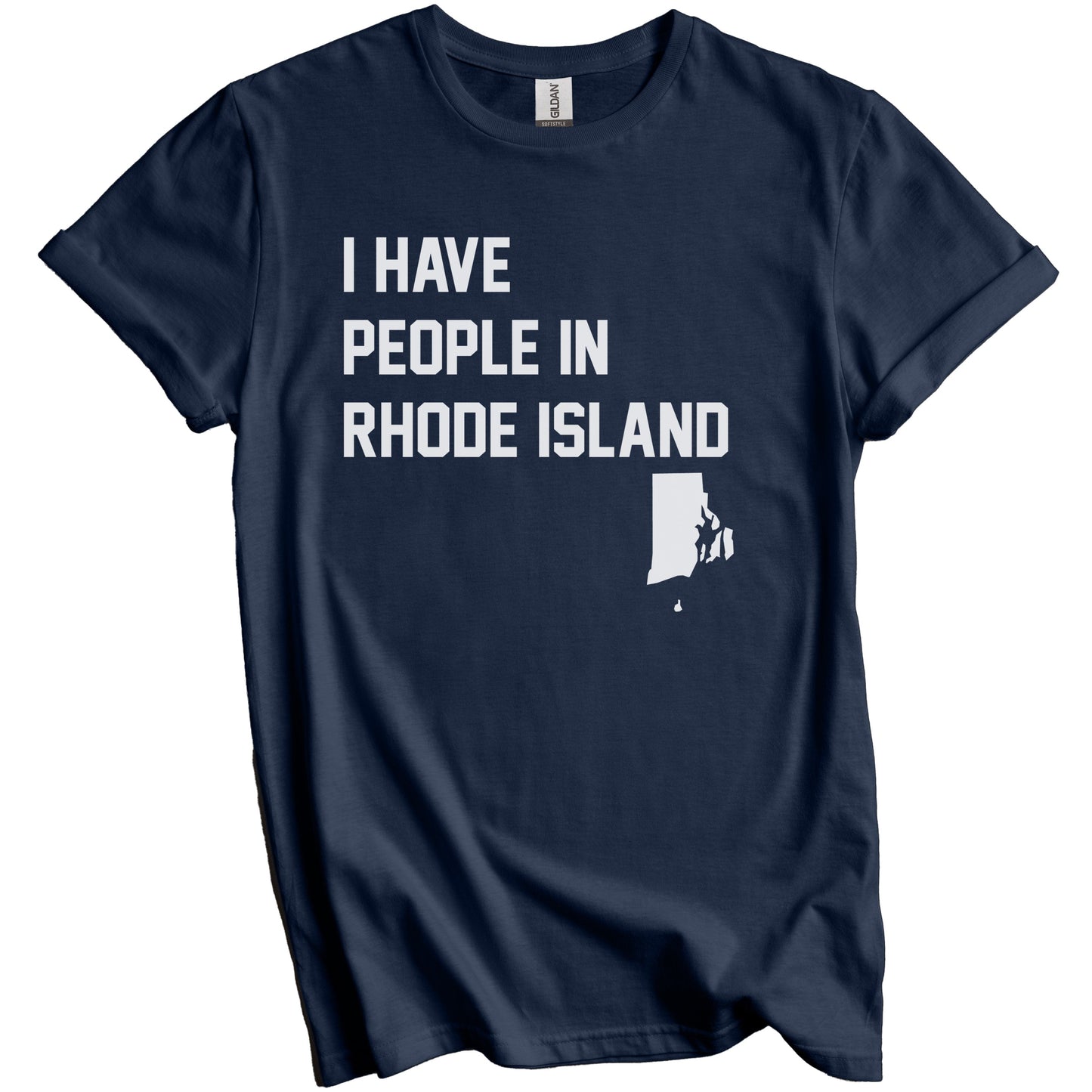 I Have People In Rhode Island T-Shirt - Rhode Islander Family Gift